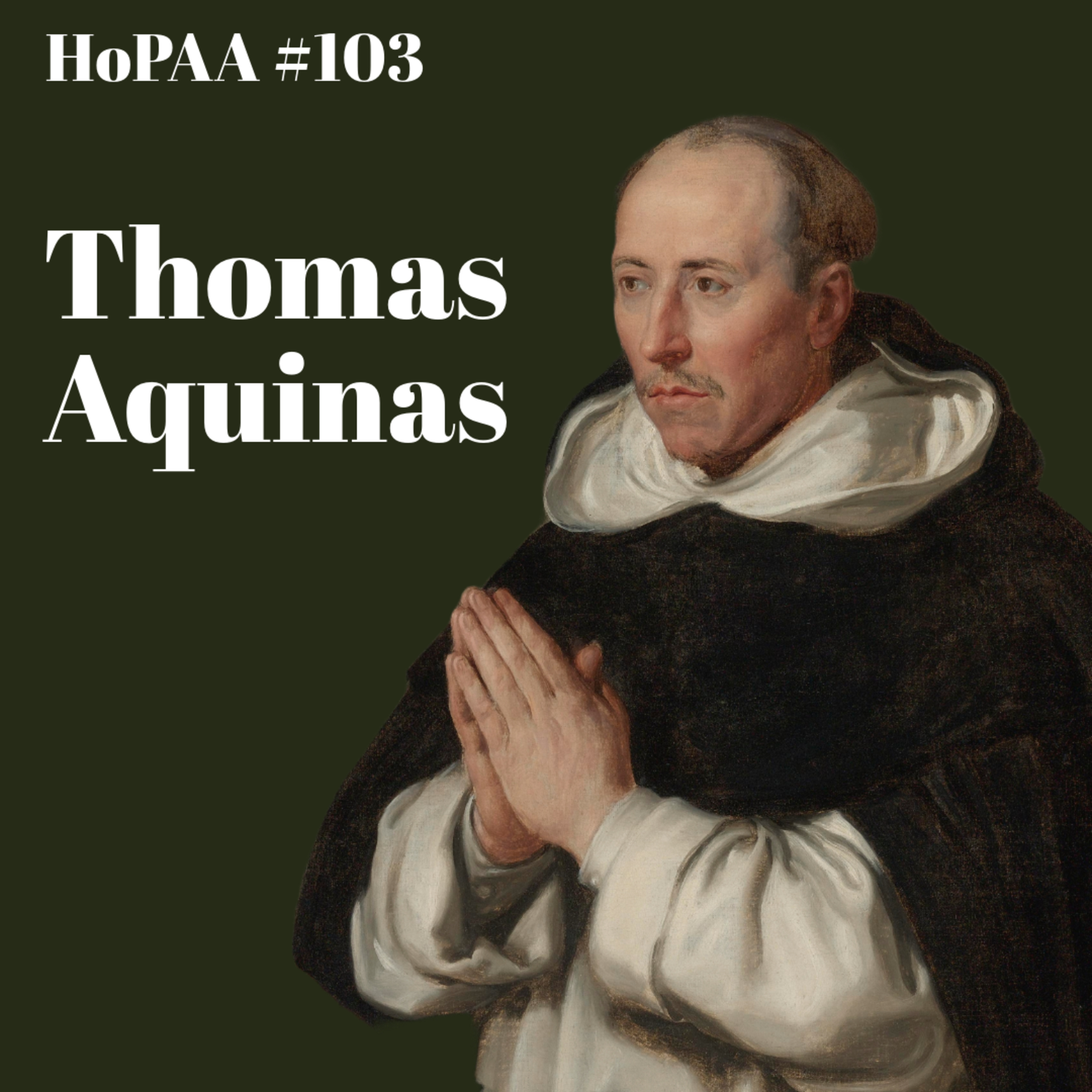 #103 - The Philosophy of Thomas Aquinas: Kenneth L. Schmitz on Scholasticism, the Proof of God's Existence, and the Beatific Vision