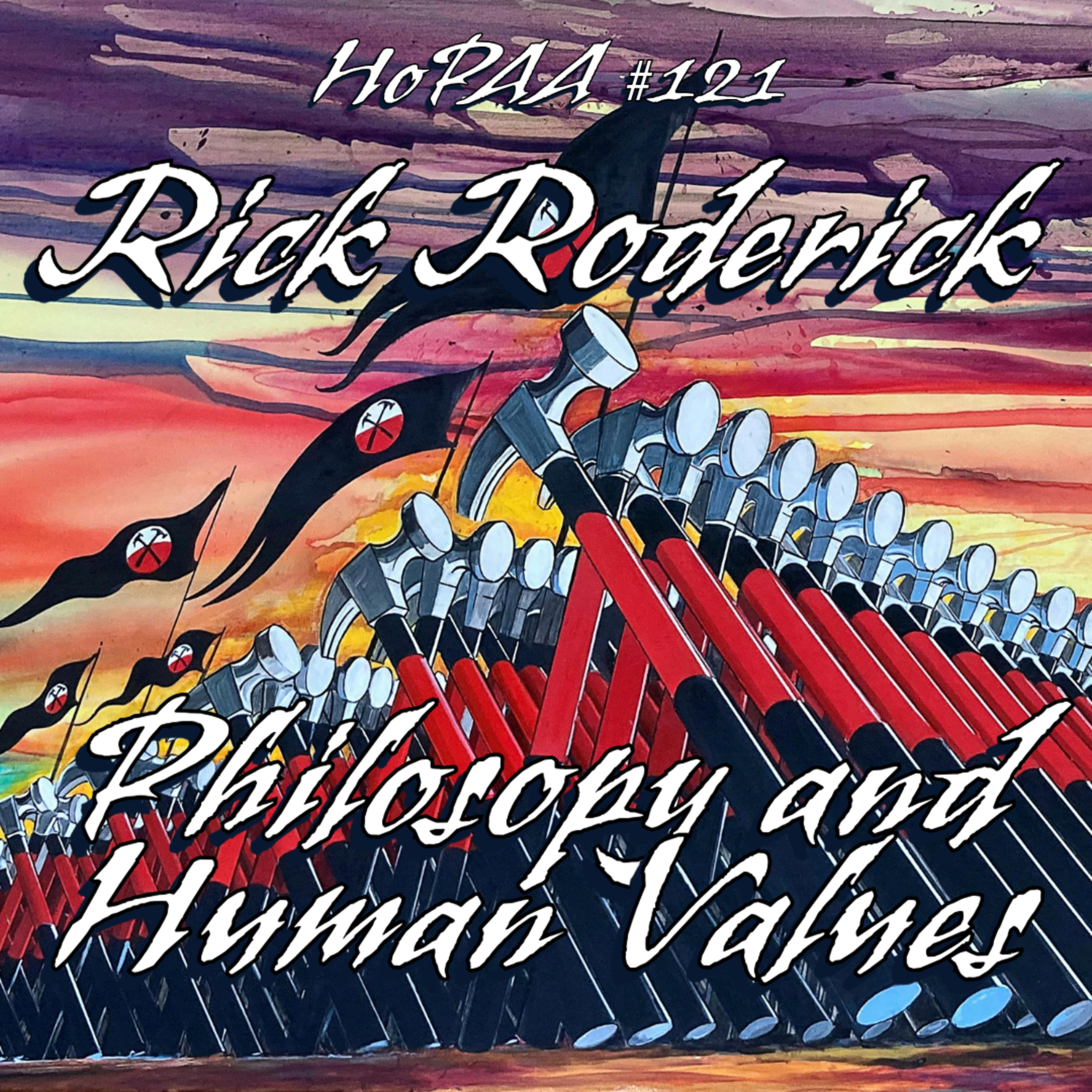 #121 - Philosophy and Human Values: Rick Roderick on Socrates, Epictetus, Kant, Mill, Hegel, Nietzsche, Kierkegaard, and the Challenge of Postmodernism [REUPLOAD]