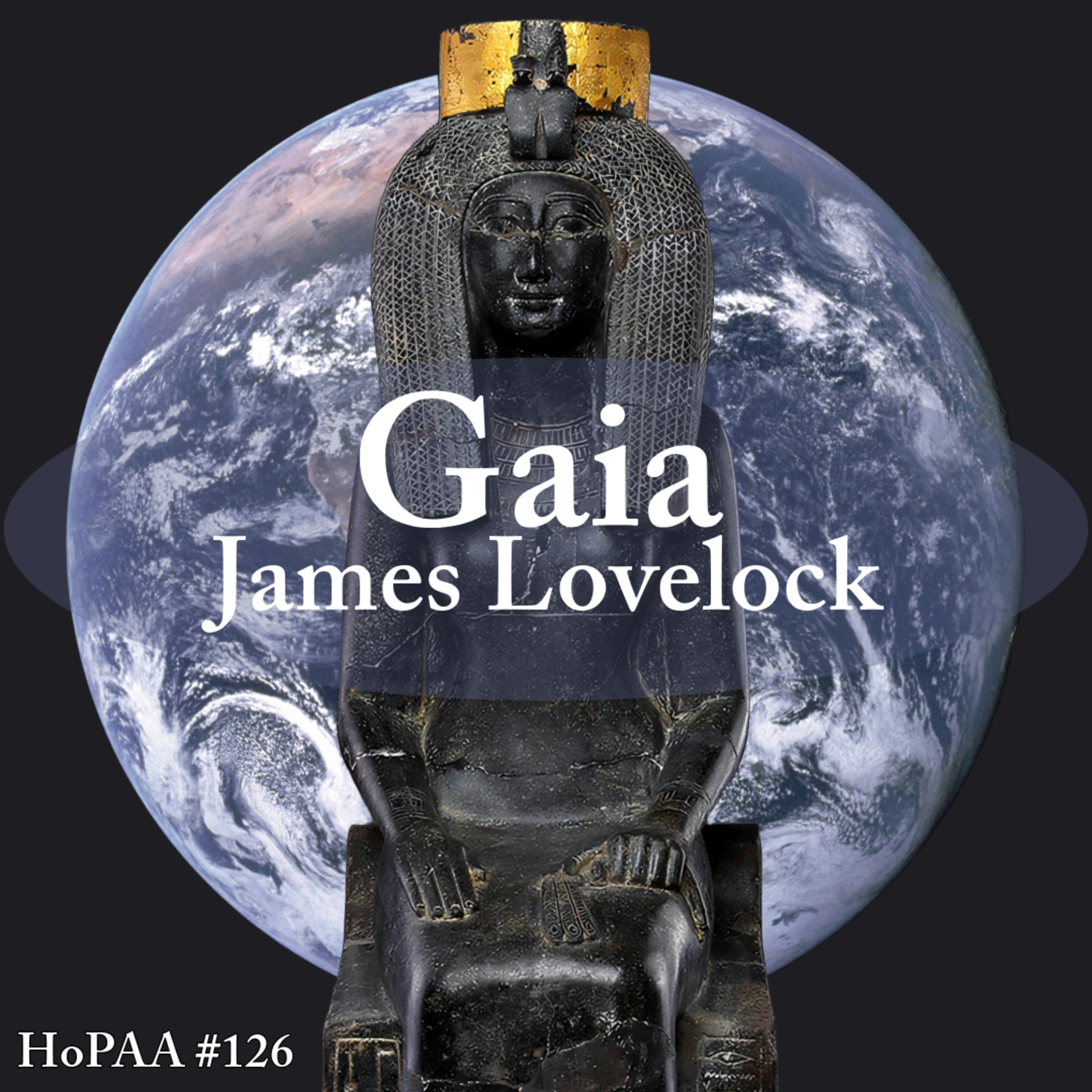 #126 - Gaia: James Lovelock on Planetary Systems, the Challenge of Climate Change, and the Role of Human Beings in Ecological Stewardship