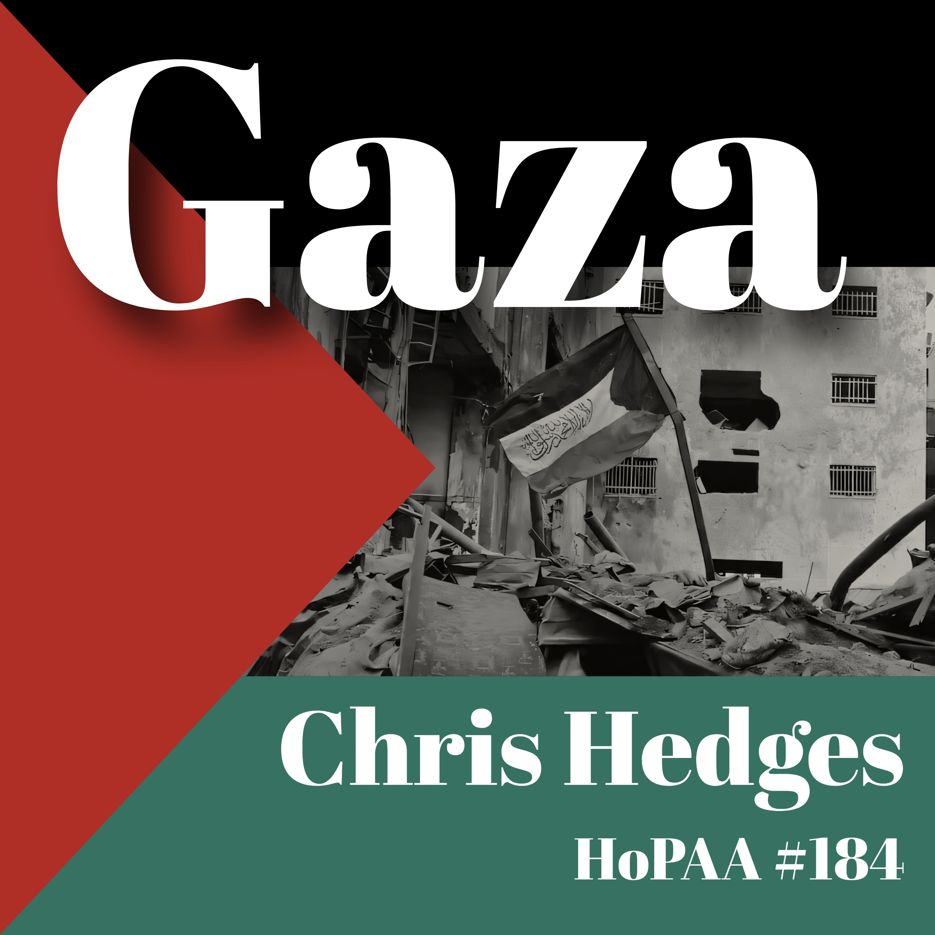 #184: Gaza, or How to Normalize Genocide: Keynote Speech by Chris Hedges at The Sanctuary for Independent Media
