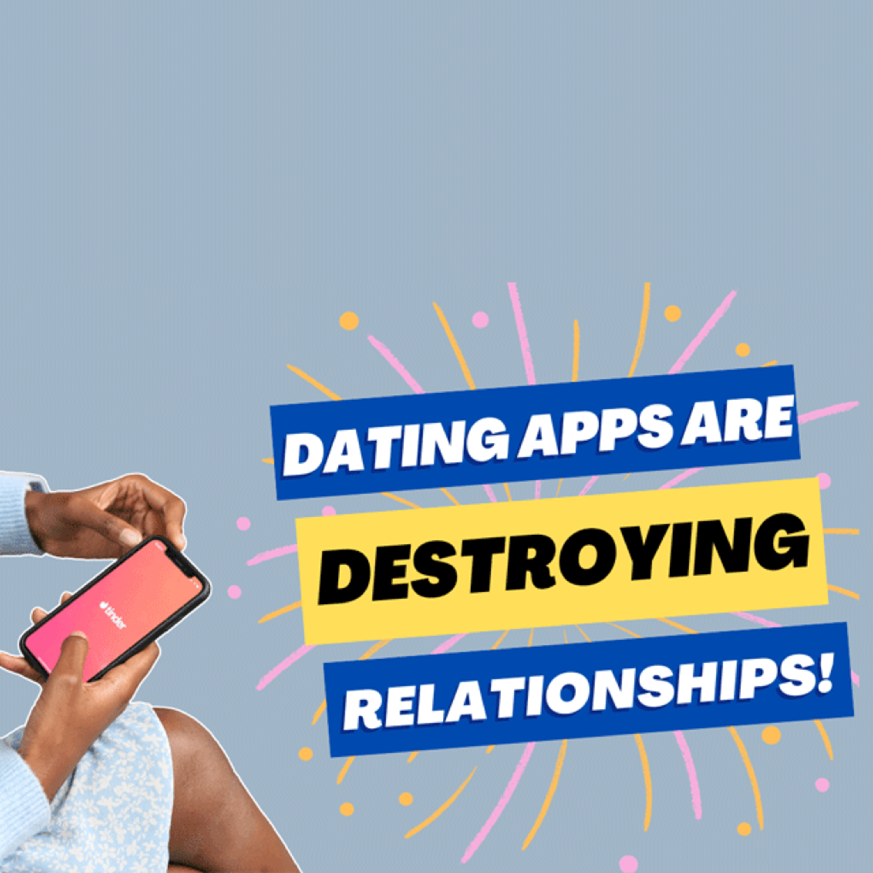 Are we better off with dating apps episode artwork