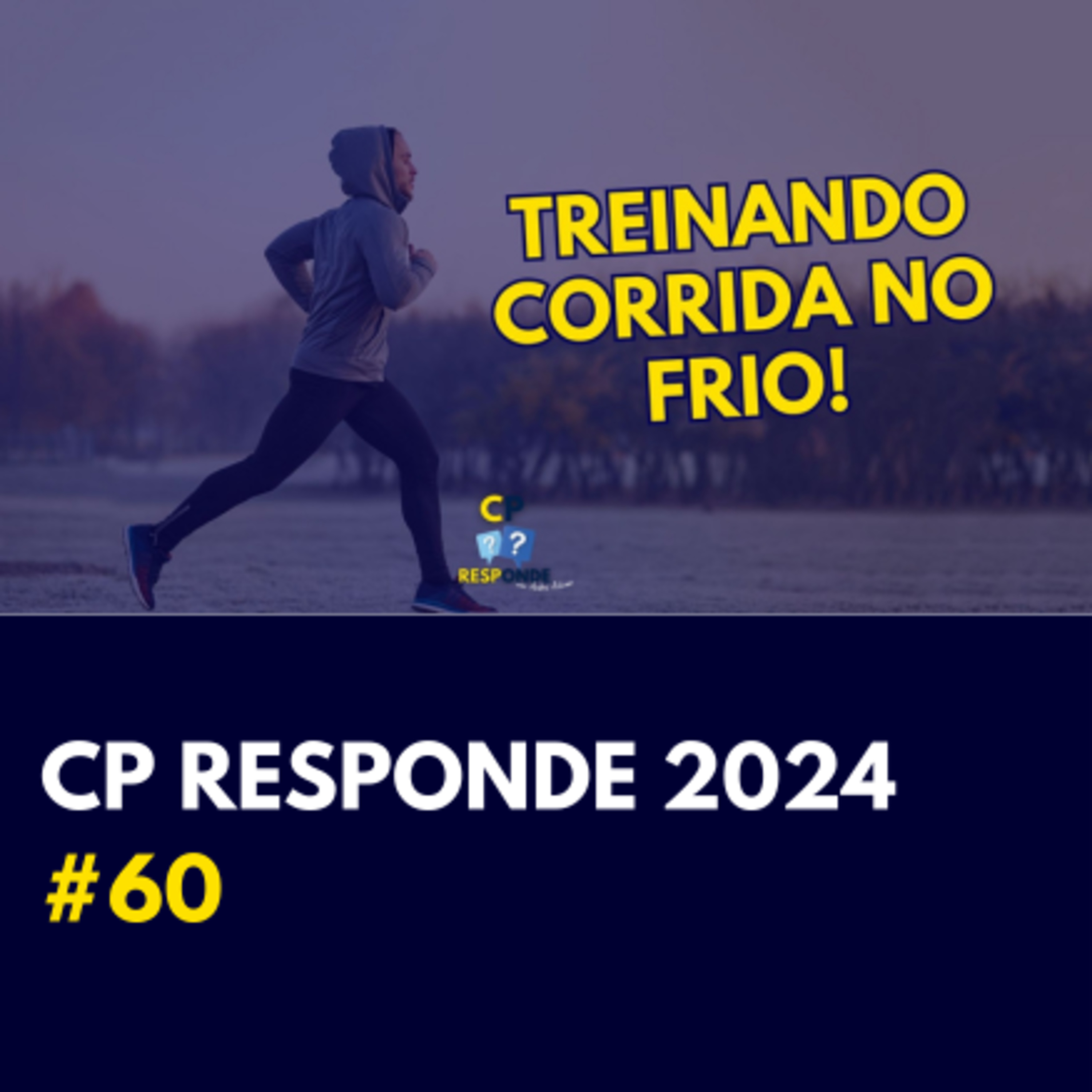 Correndo no Frio: Dicas para Manter a Motivação e o Desempenho | CP Responde com Andrei Achcar #60 Correndo no Frio: Dicas para Manter a Motivação e o Desempenho | CP Responde com Andrei Achcar #60