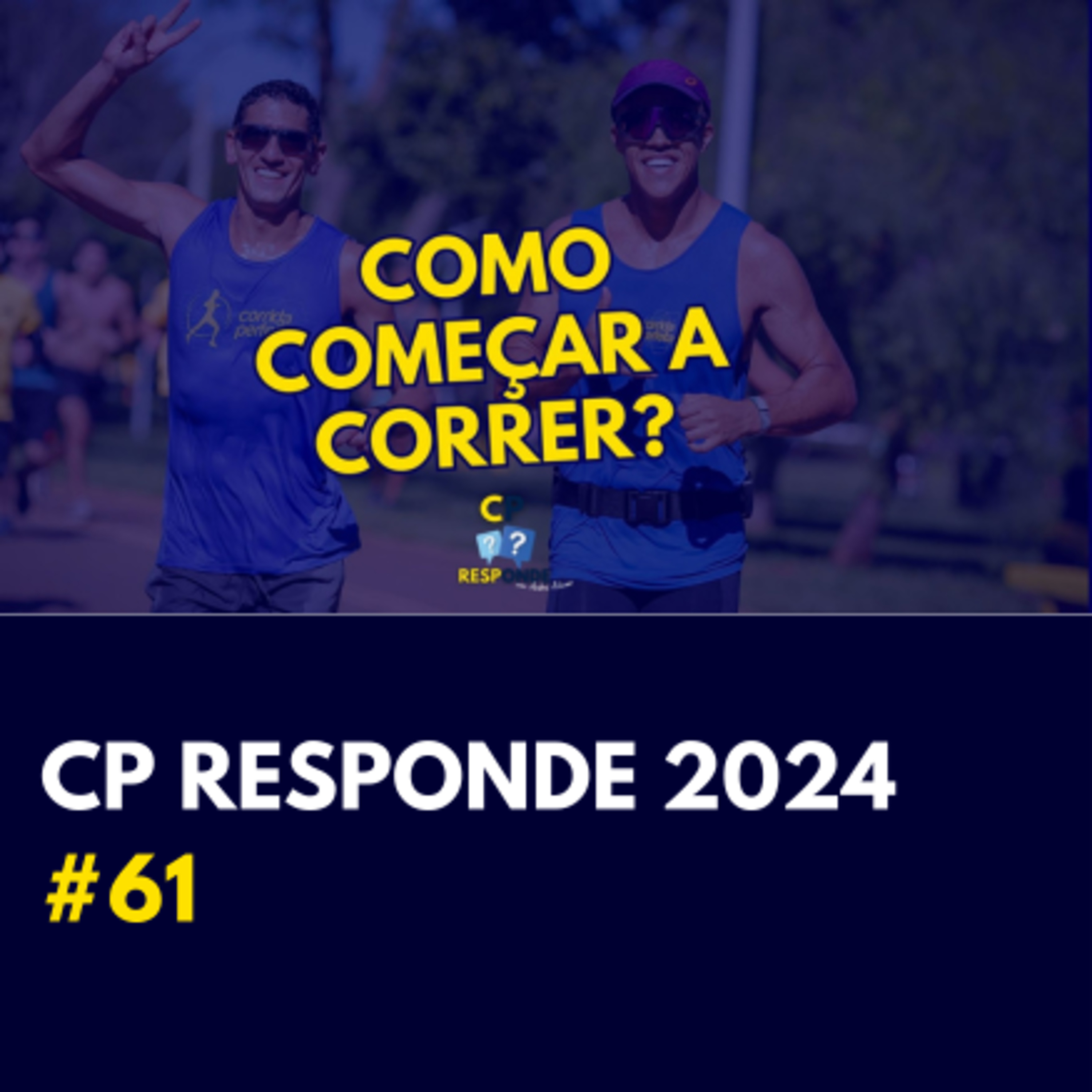 Comece a correr! Tudo o que você precisar saber | CP Responde com Andrei Achcar #61 Comece a correr! Tudo o que você precisar saber | CP Responde com Andrei Achcar #61