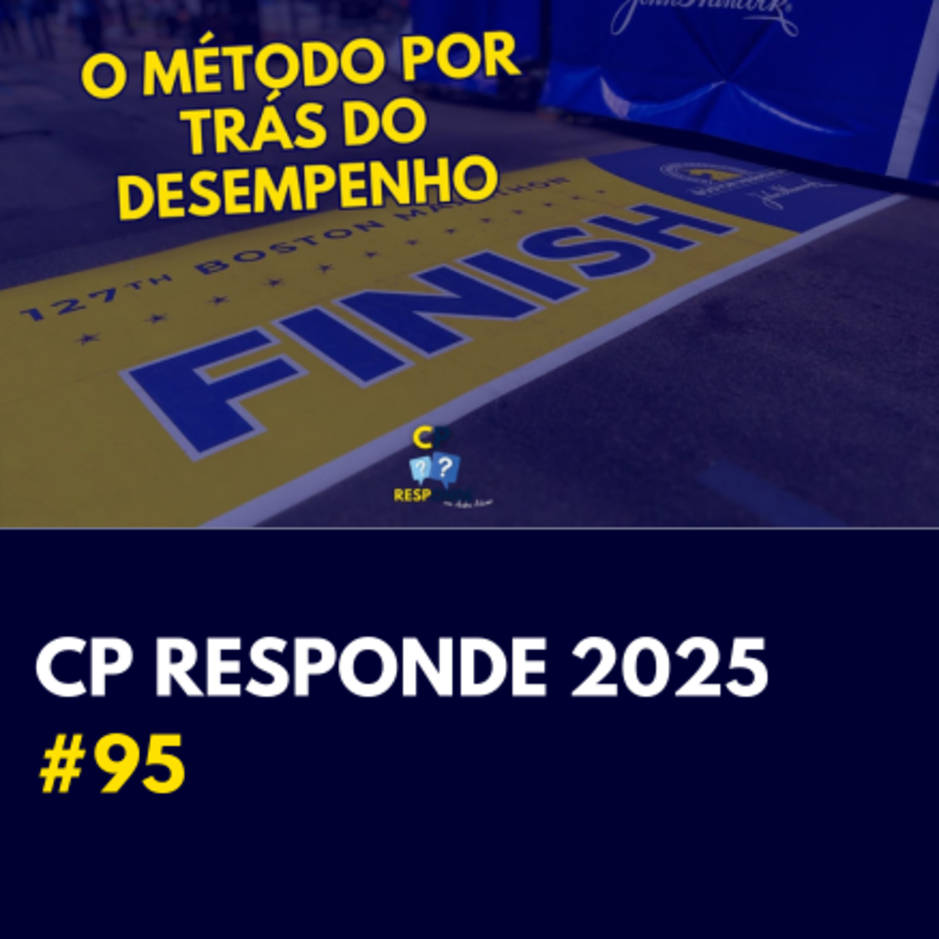 Road to Boston – O método por trás do desempenho pra chegar até lá CP Responde com Andrei Achcar #95