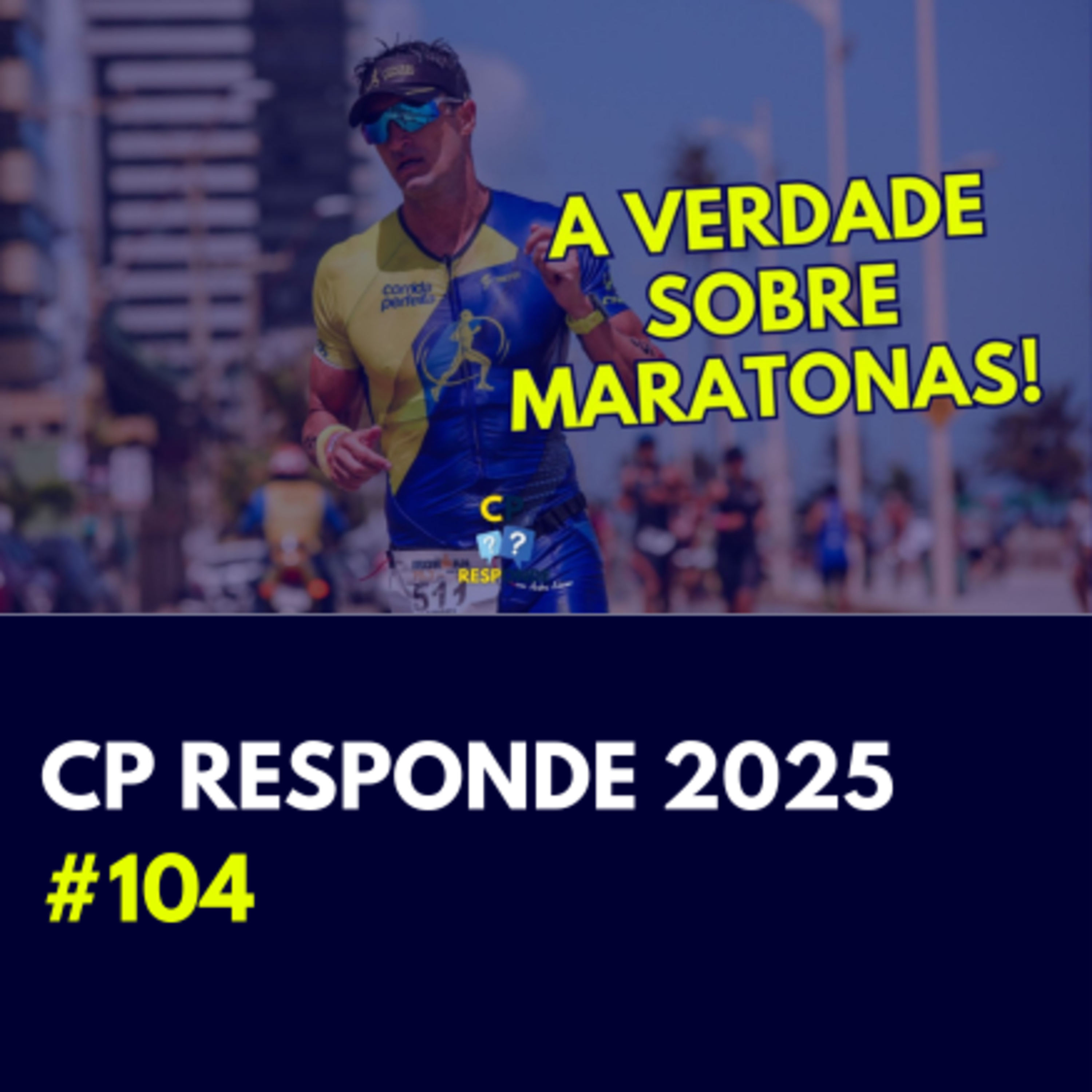 Maratona: sonho ou loucura? 🧠🏃♂️ | CP Responde com Andrei Achcar #104