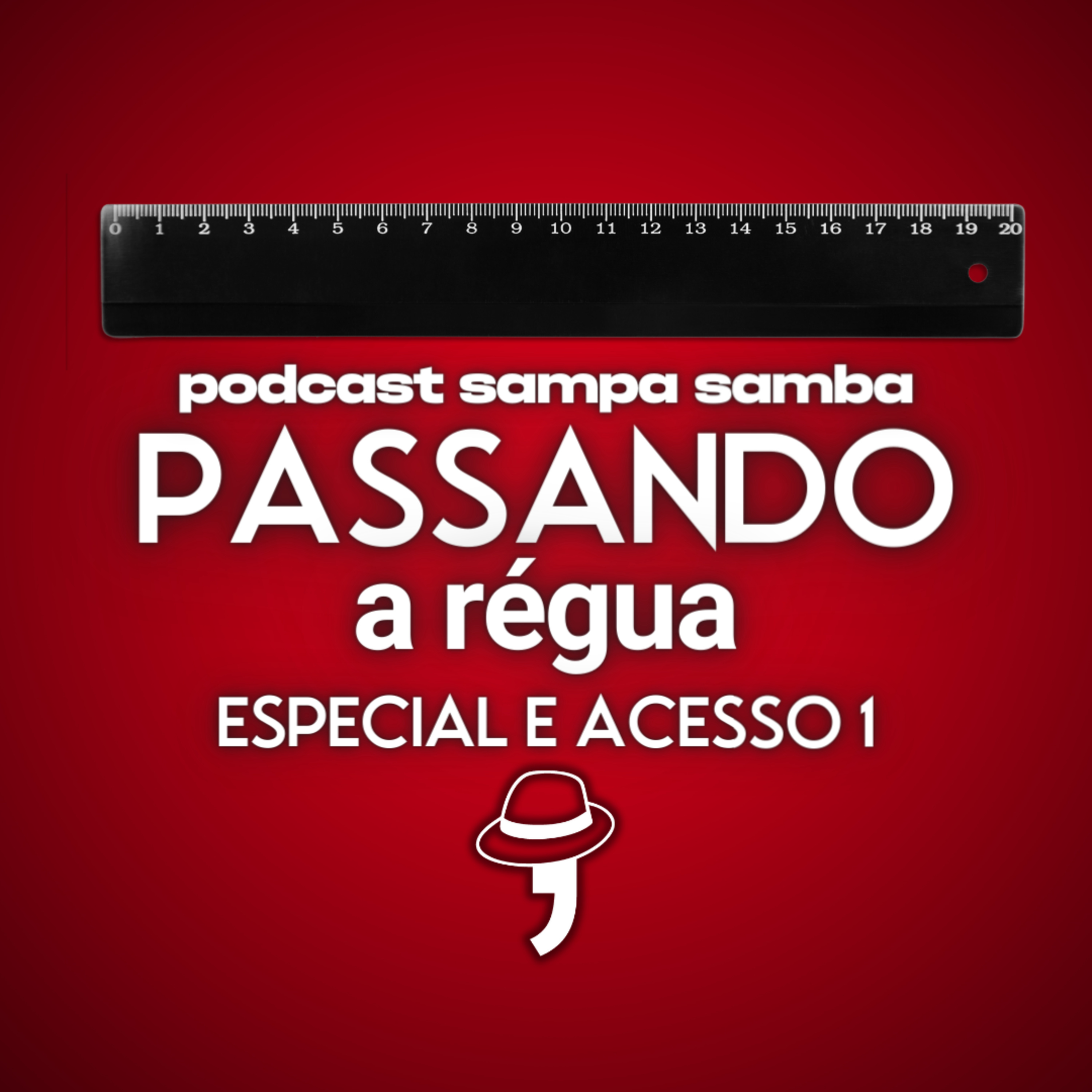 Episódio 143 - Passando a Régua - Especial e Acesso 1 episode artwork