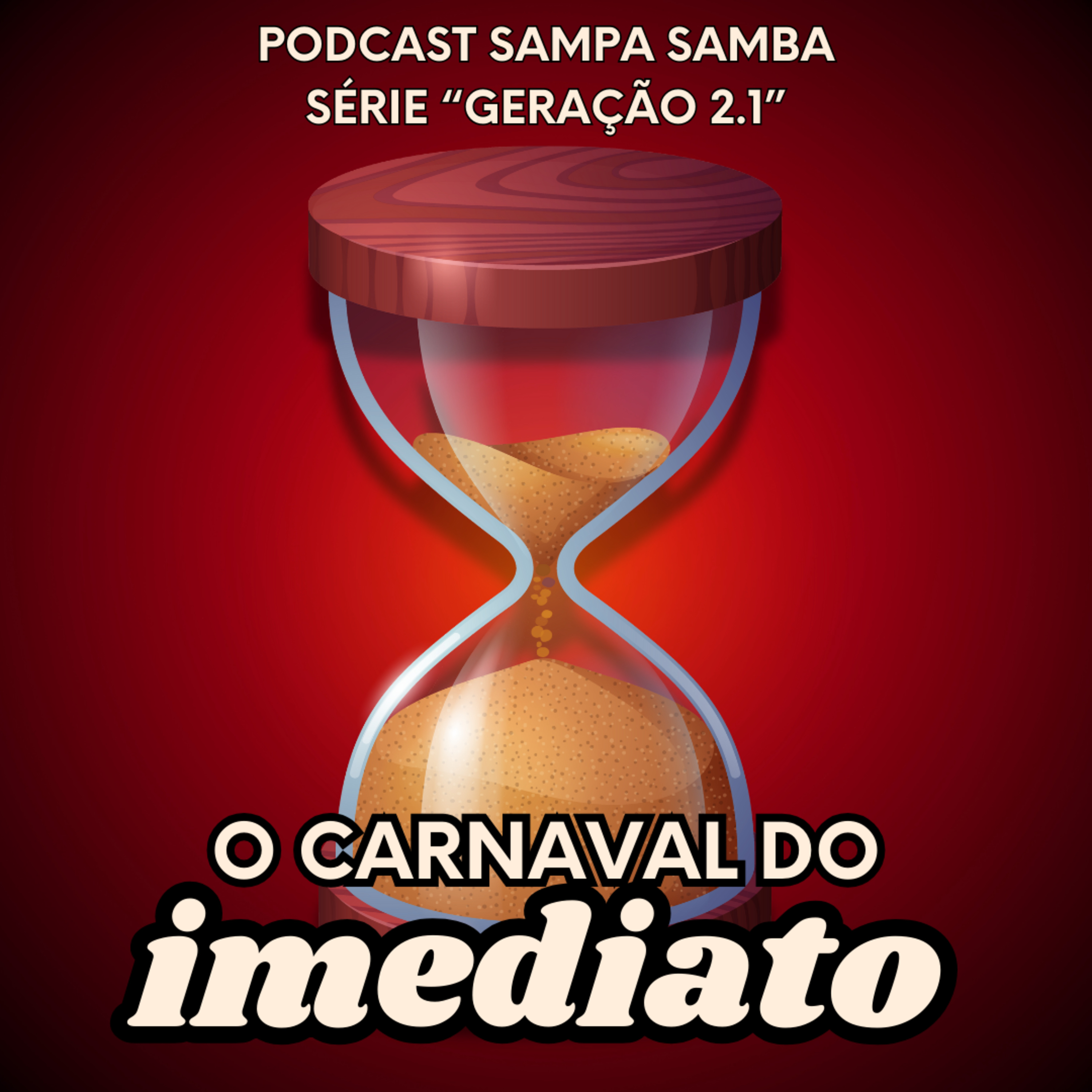 Episódio 159 - O carnaval do imediato (Série Geração 2.1) episode artwork