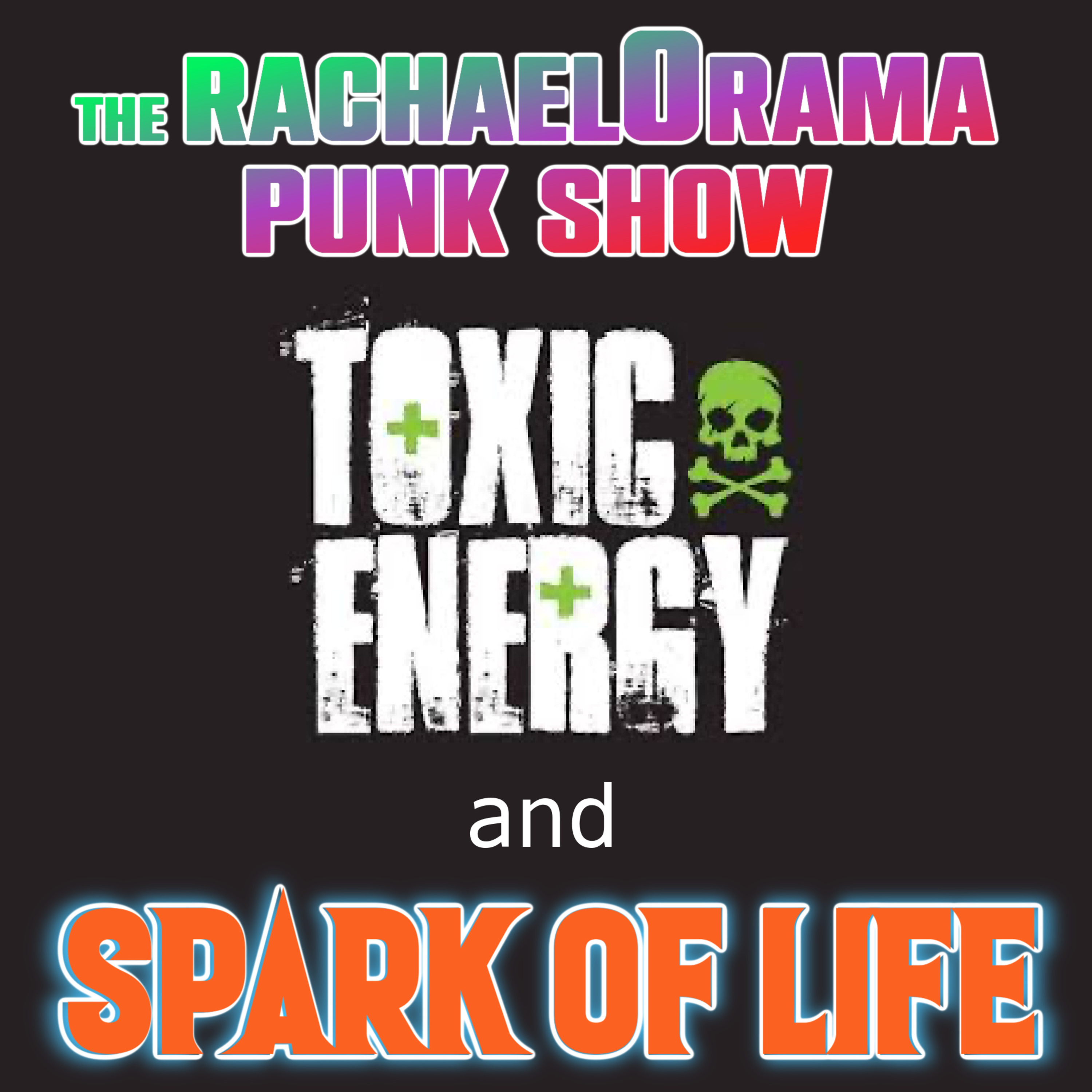 Toxic Energy, and Spark of Life episode artwork