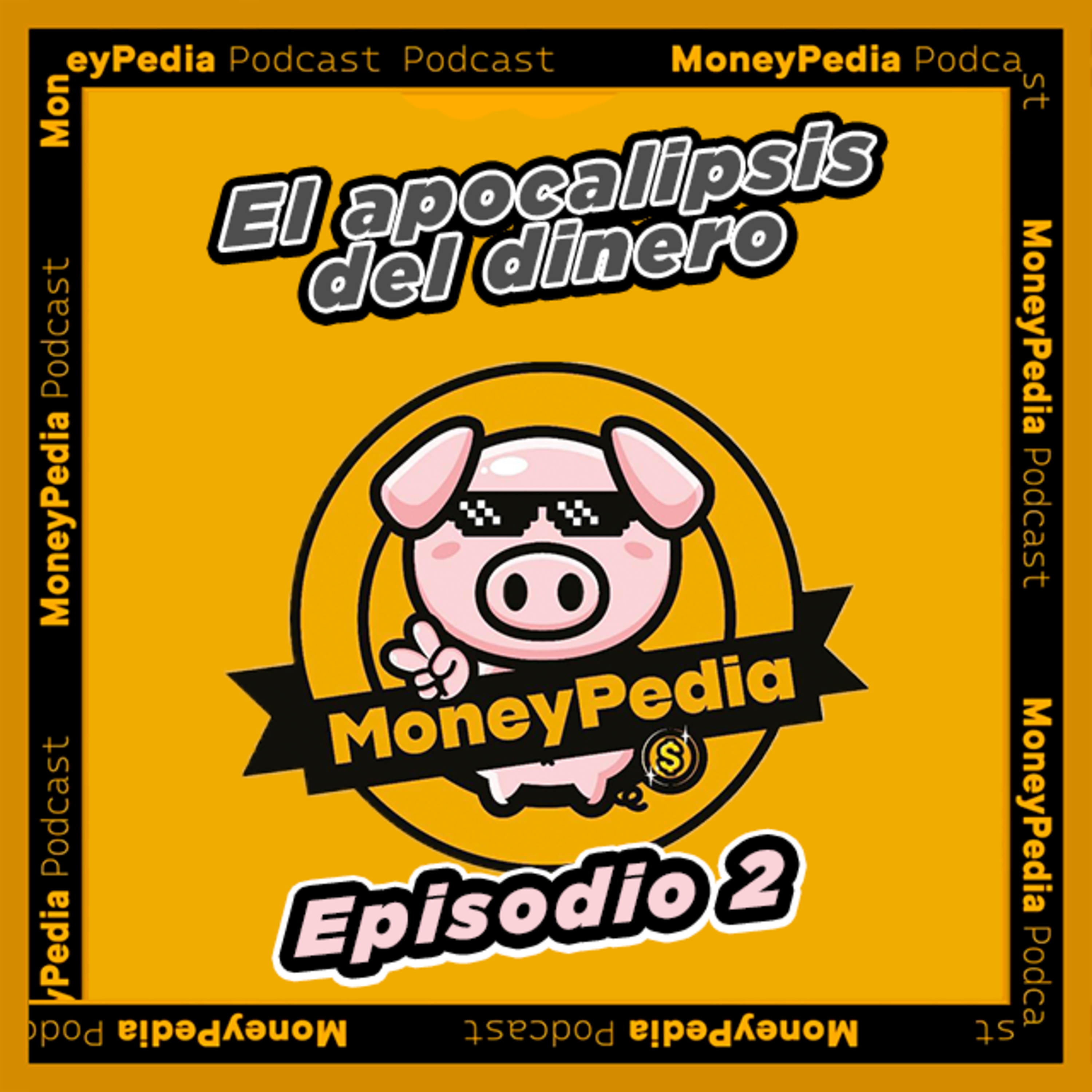 El Apocalipsis del Dinero episode artwork