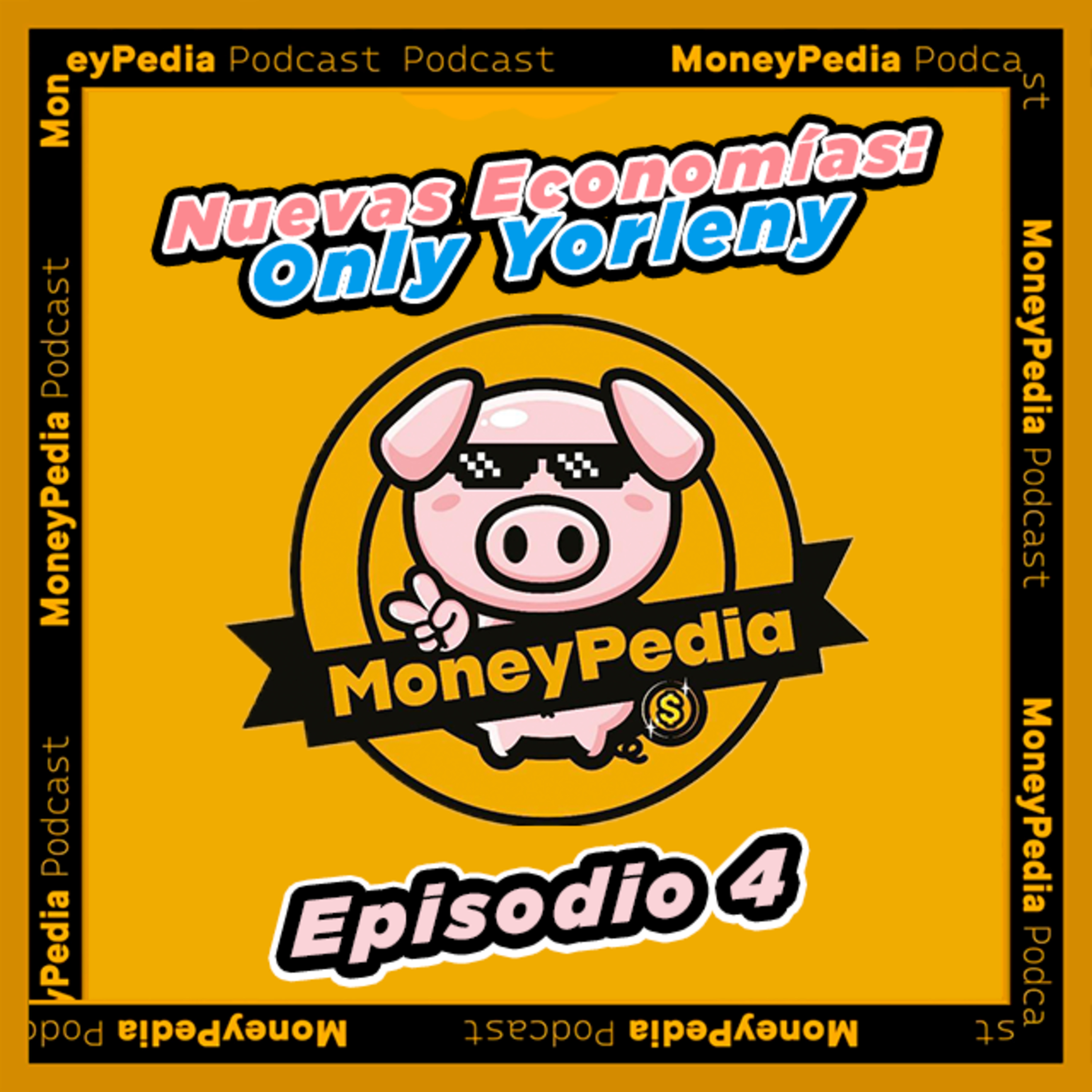 Nuevas Economías - Only Yorleny episode artwork