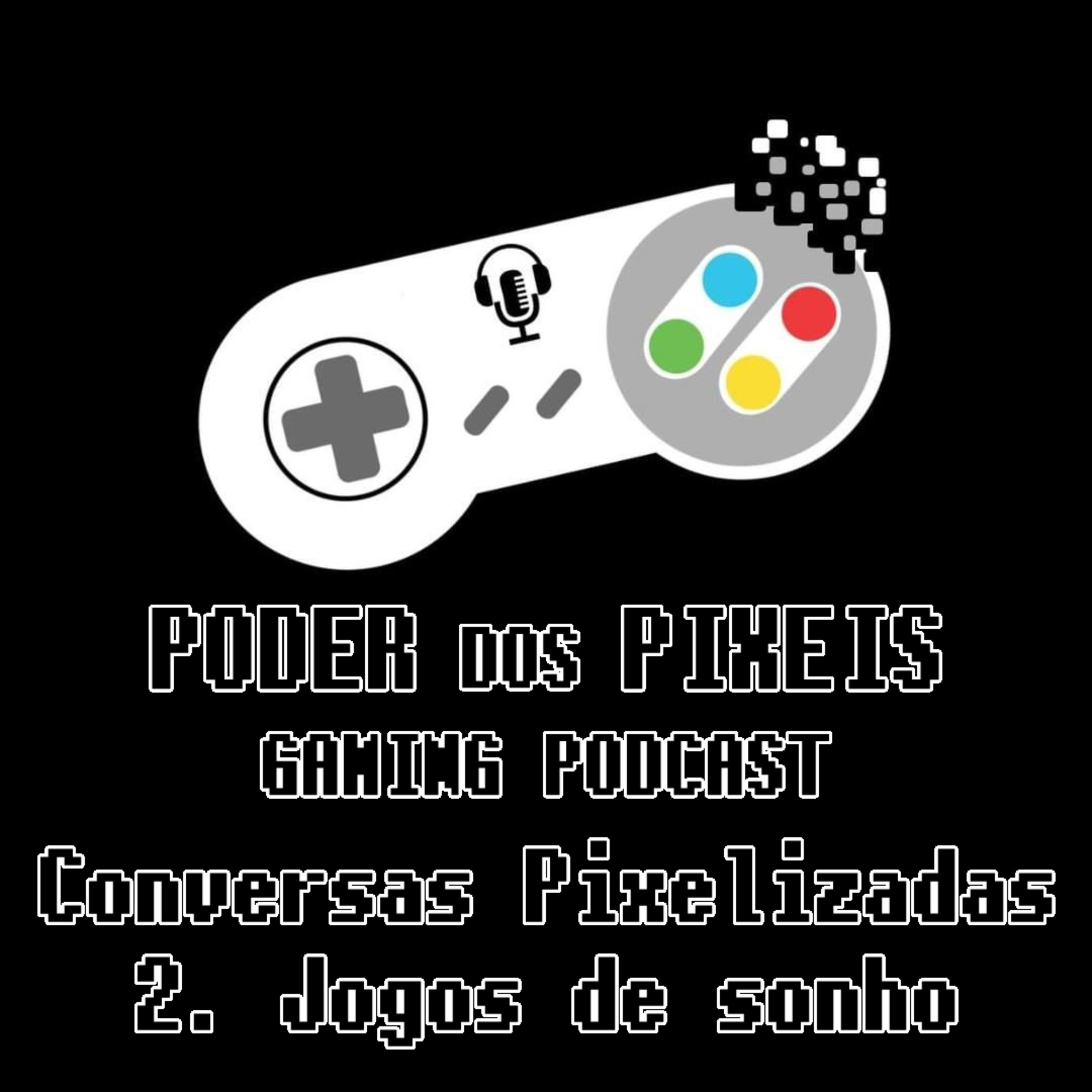 Poder dos Píxeis - O Podcast do Gaming