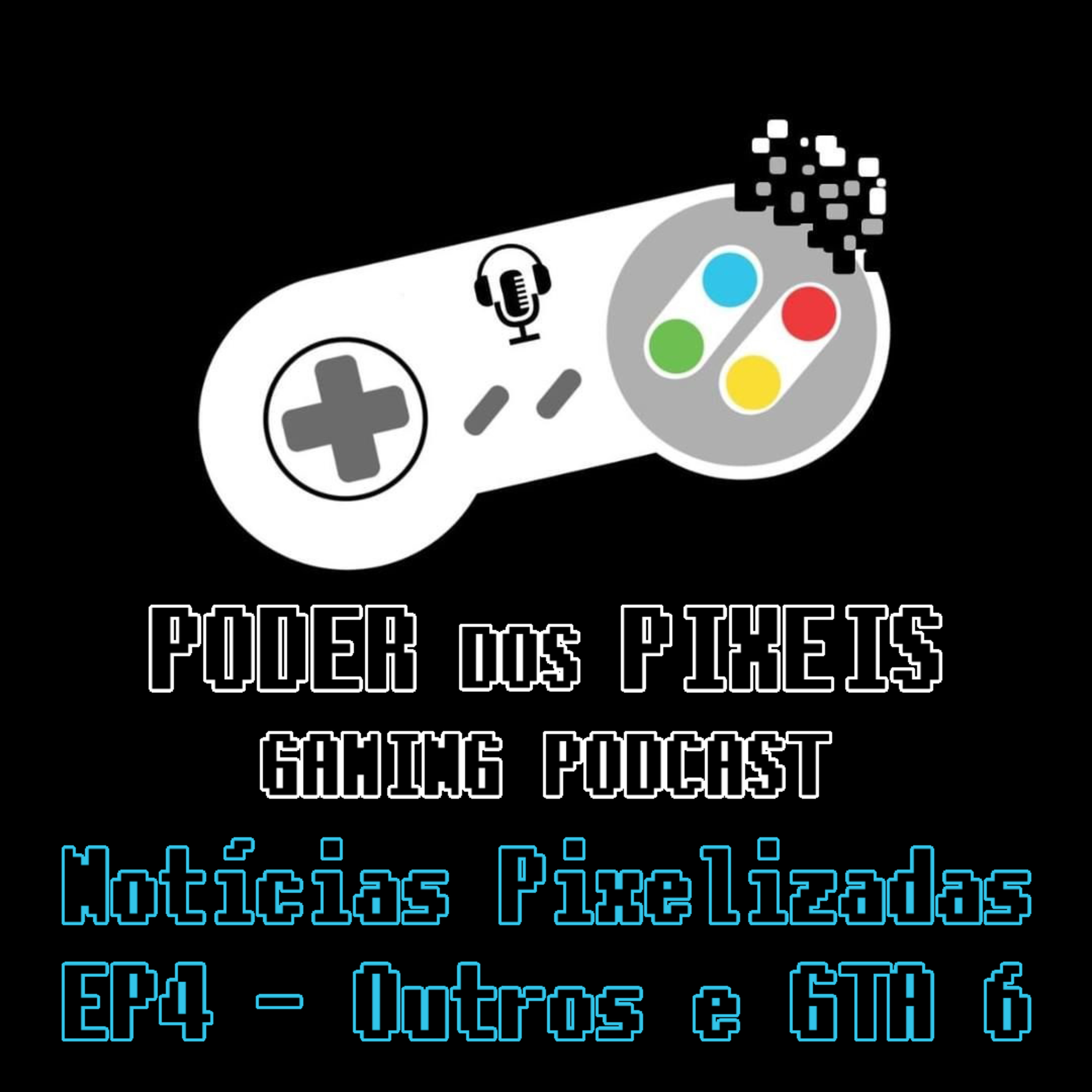 Poder dos Píxeis - O Podcast do Gaming
