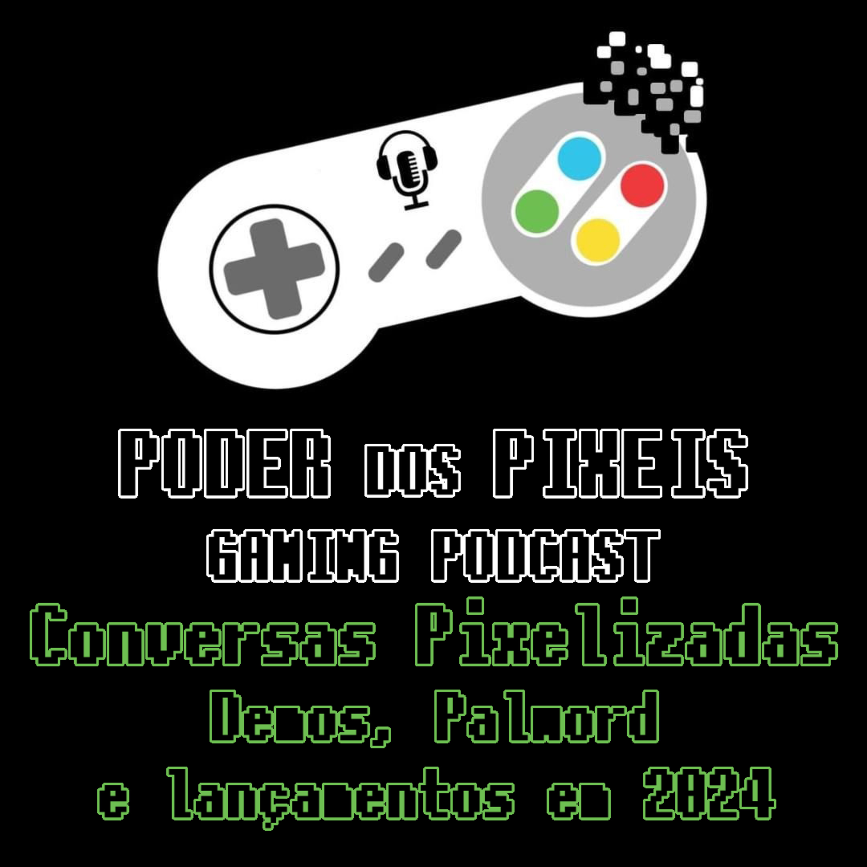 Poder dos Píxeis - O Podcast do Gaming