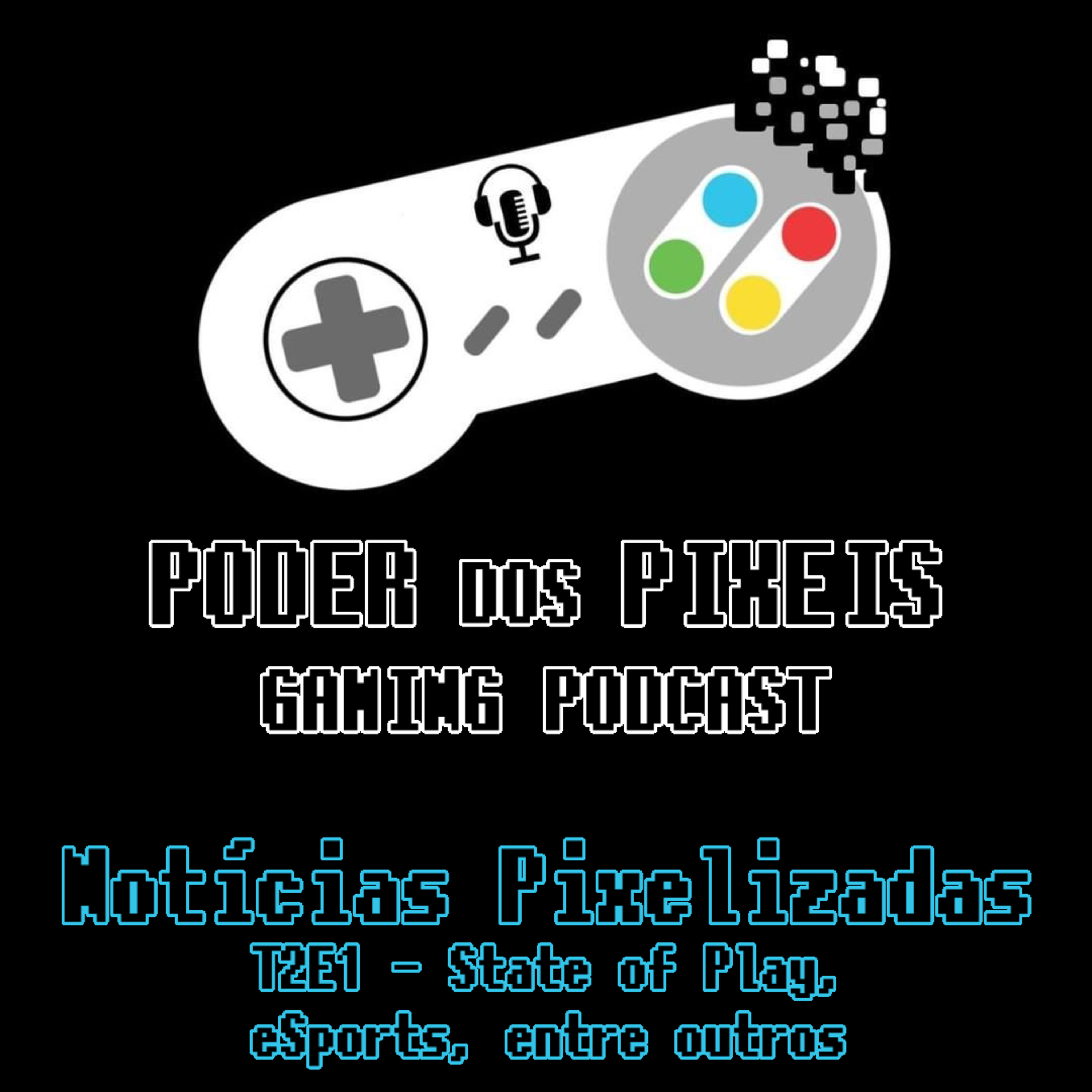 Poder dos Píxeis - O Podcast do Gaming