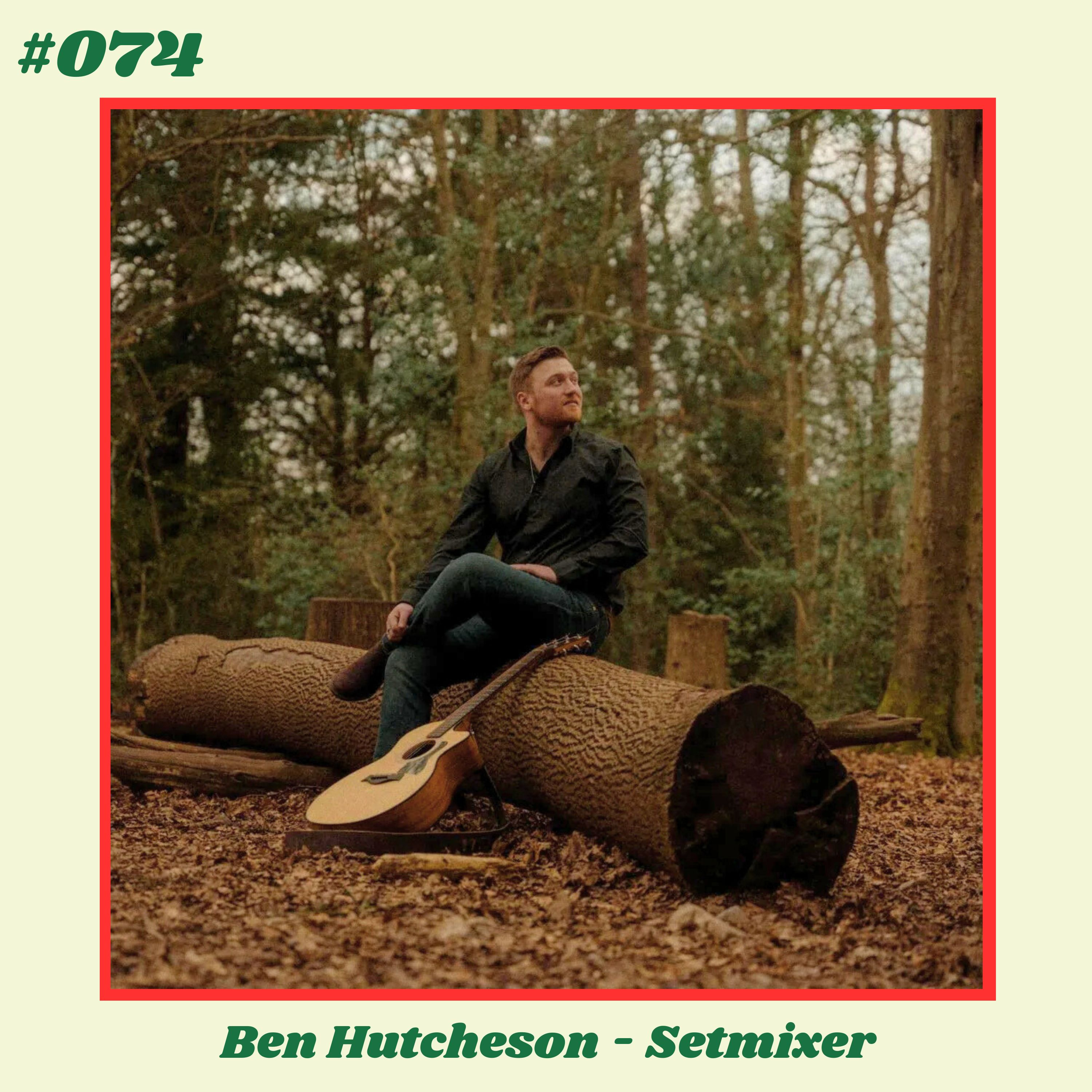 #074: How Live Recordings Could Be Your Best New Marketing Tool | Ben Hutcheson (Setmixer)