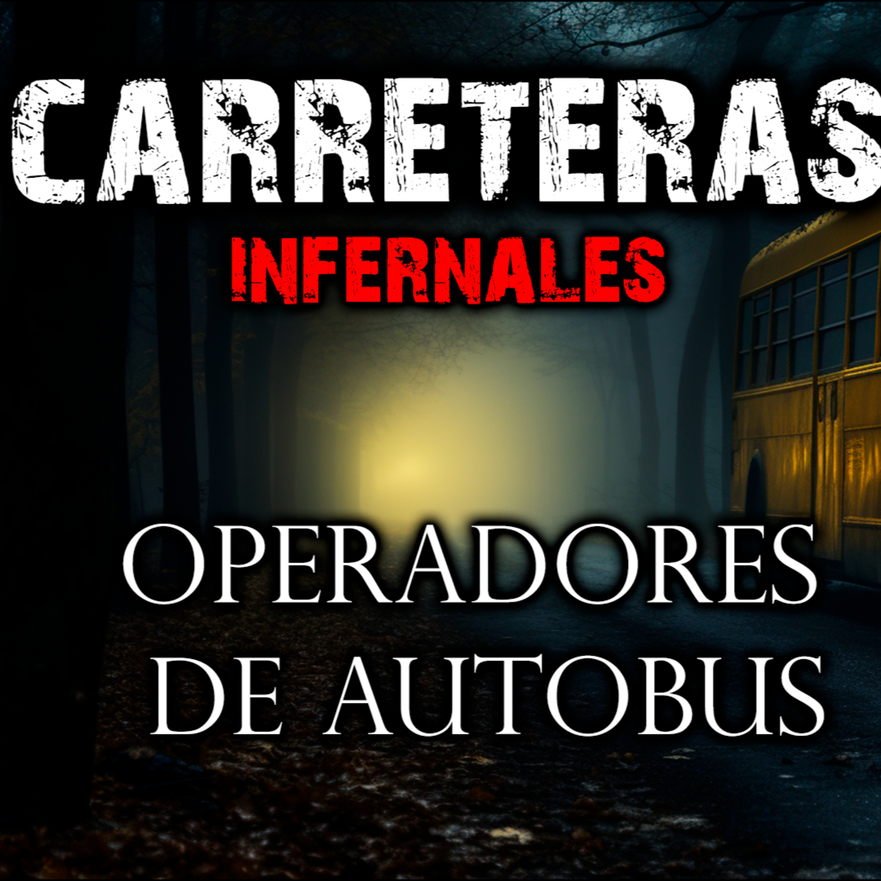CARRETERAS INFERNALES - El autobús | Historias de Terror y Relatos de Terror episode artwork