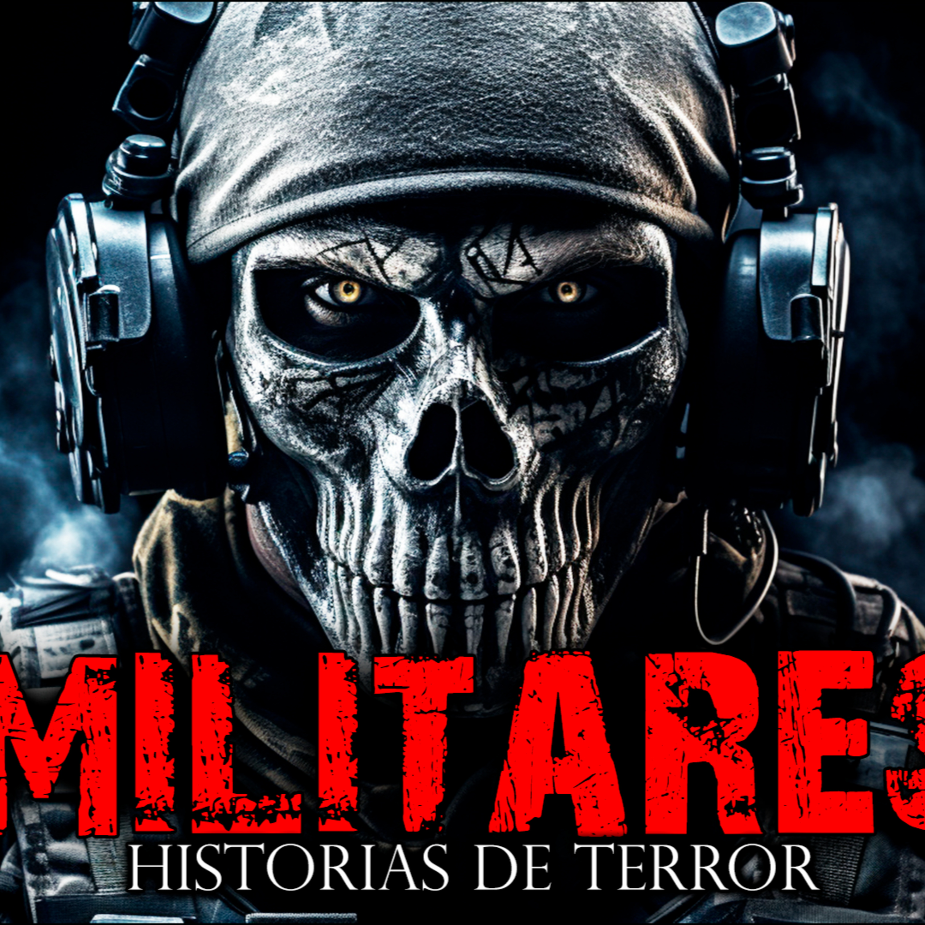 MILITARES Y SUS ATERRADORAS HISTORIAS DE TERROR Y RELATOS DE TERROR episode artwork