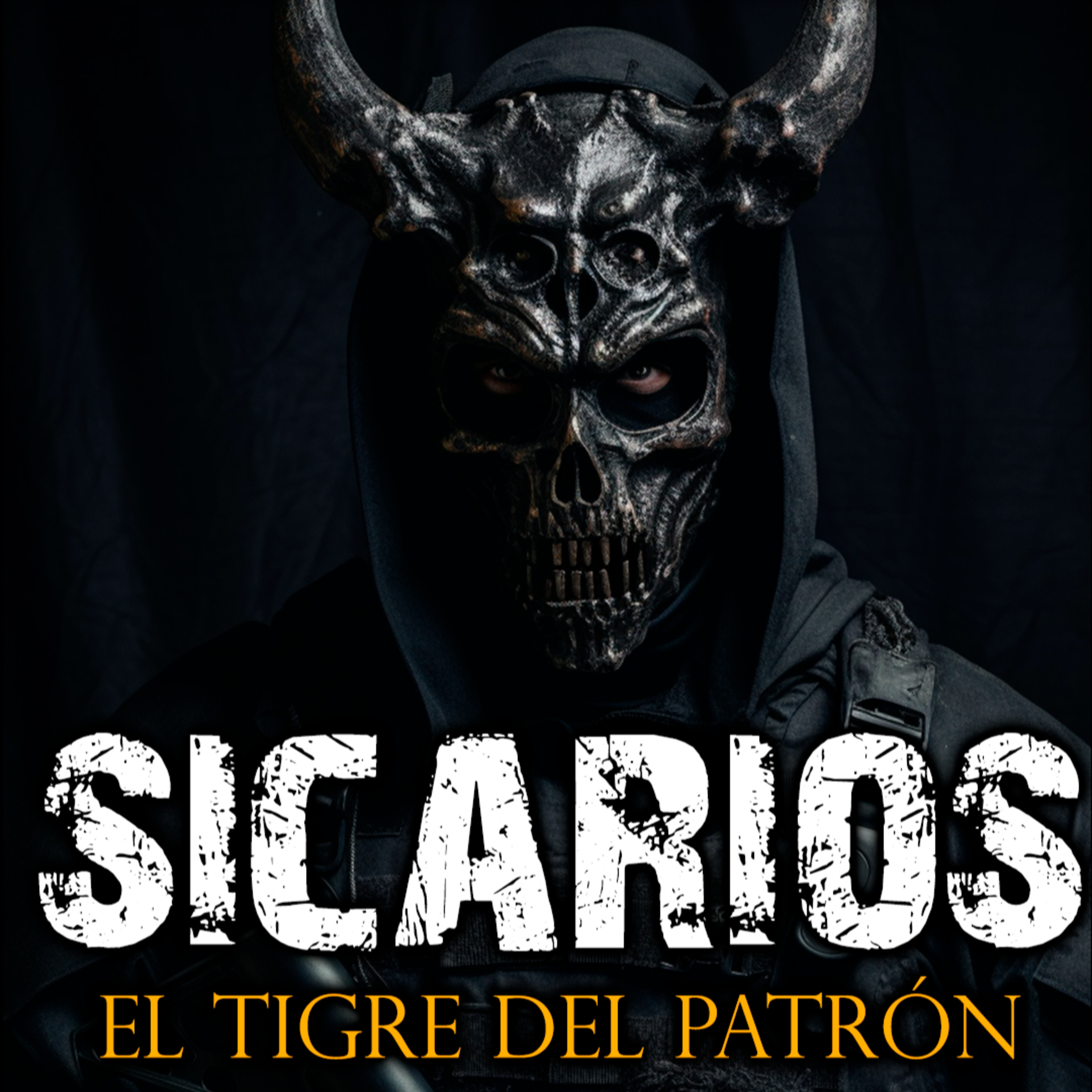 SICARIOS | EL TIGRE DEL PATRÓN - Historias de Terror y Relatos de Terror episode artwork