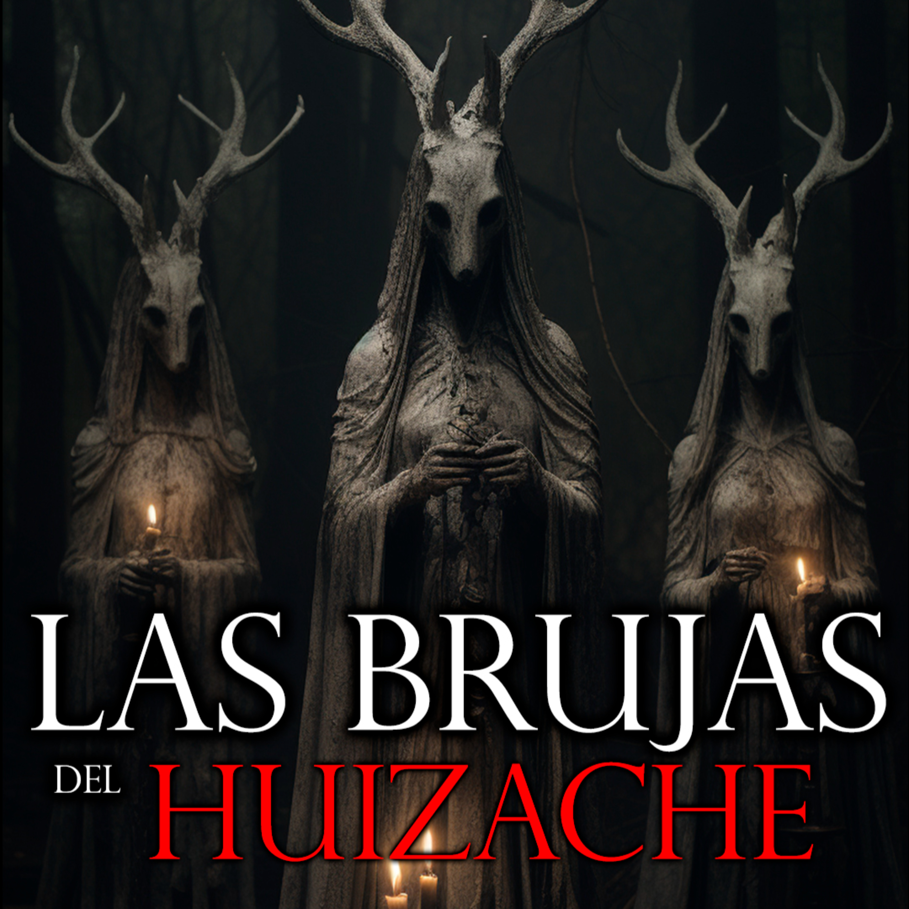 LAS BRUJAS DEL HUIZACHE | Historias de Terror y Relatos de Terror episode artwork