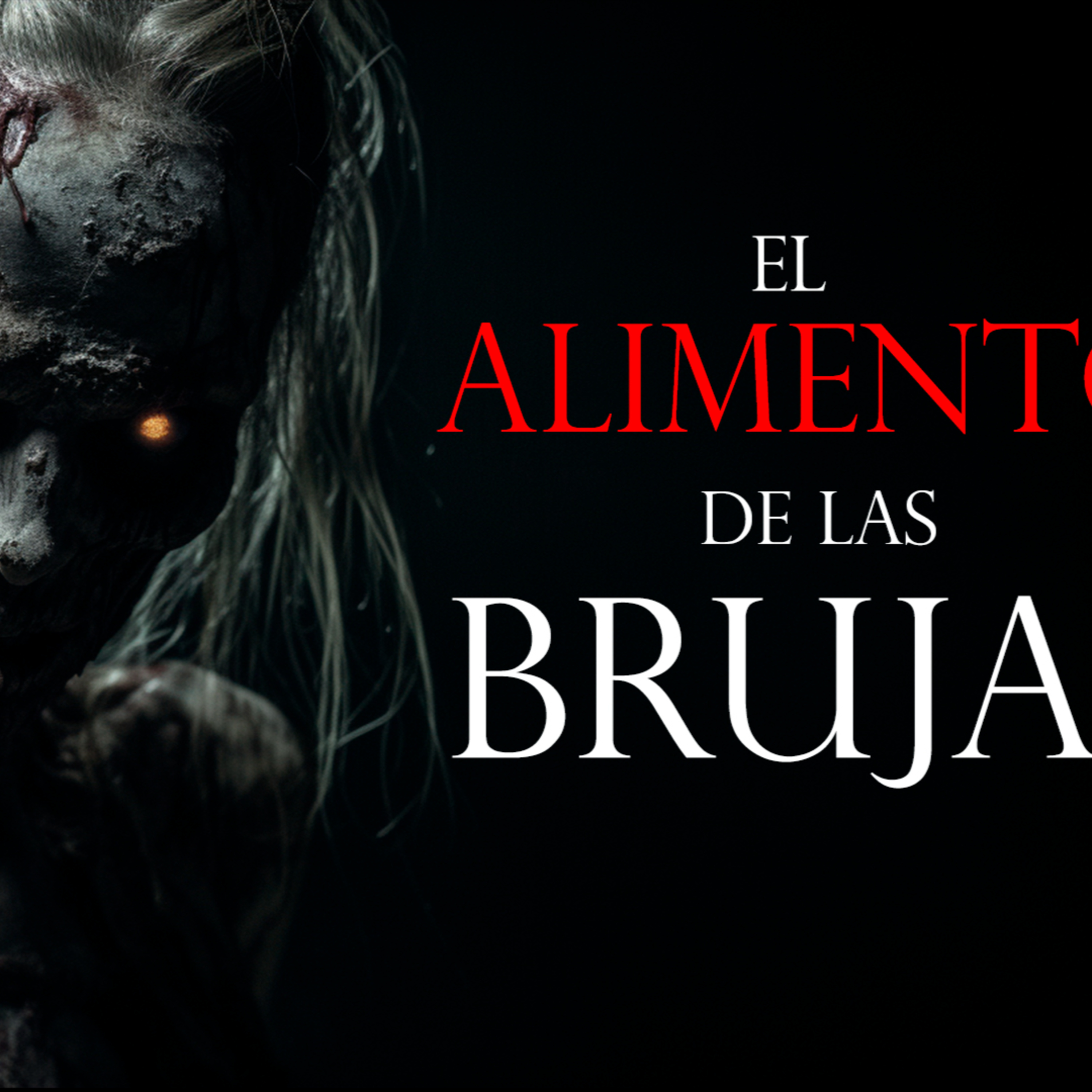 LA COMIDA DE LAS BRUJAS | Historias de Terror y Relatos de Horror episode artwork
