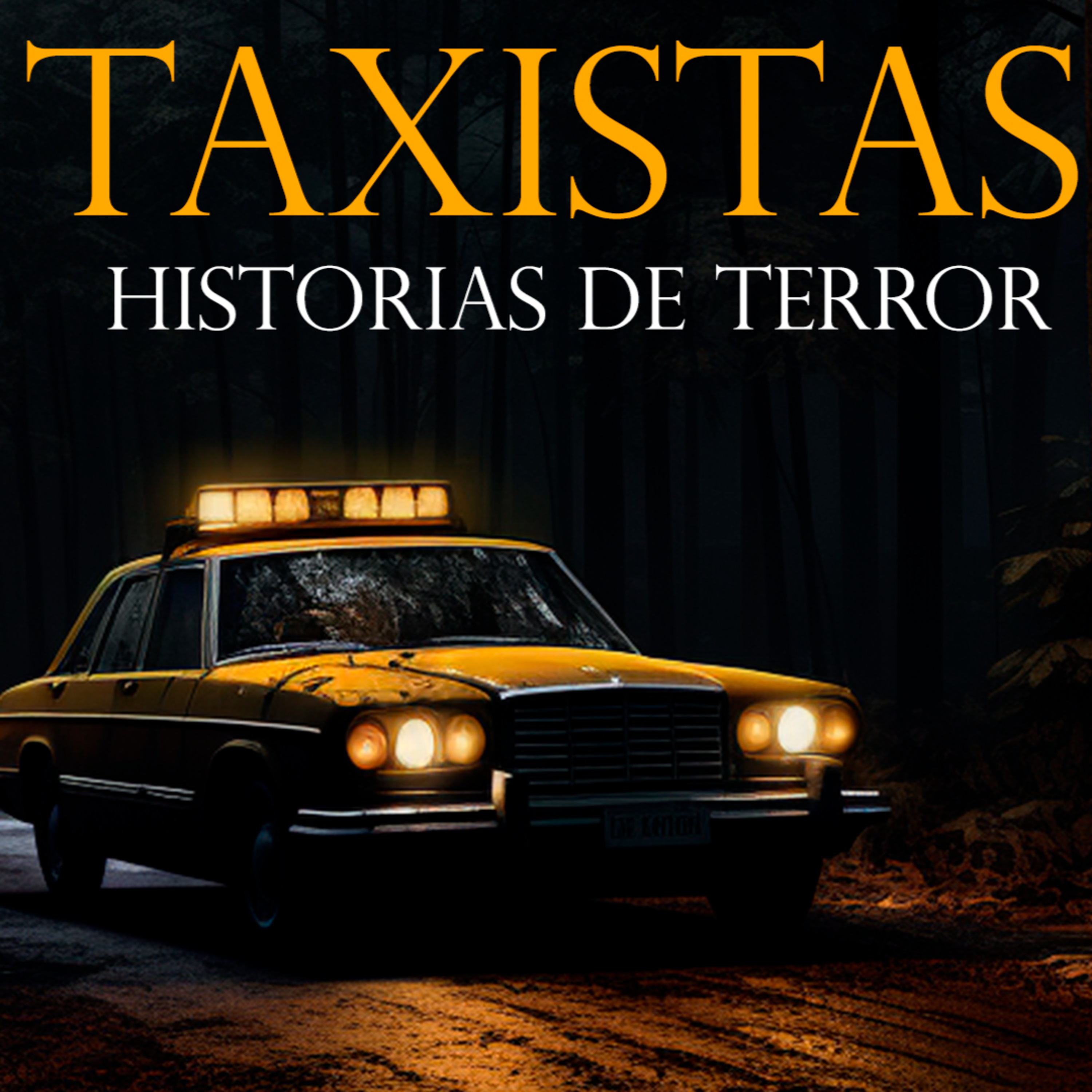 UN NAHUAL ME SALVO LA VIDA | TAXISTAS - Historias de Terror y Relatos de Terror episode artwork