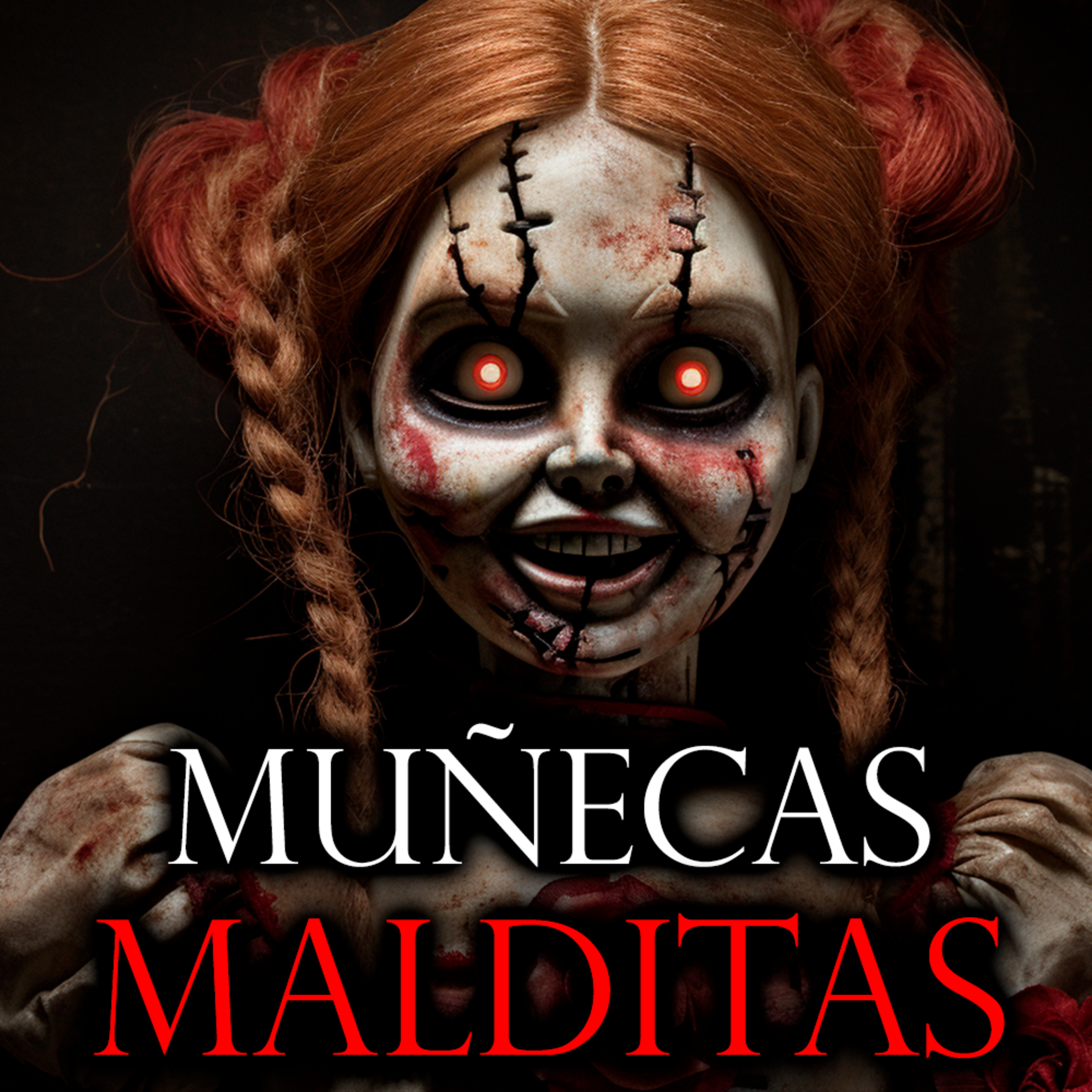 LA FALSA ANNABELLE | MUÑECOS MALDITOS - Historias de Terror y Relatos de Terror episode artwork