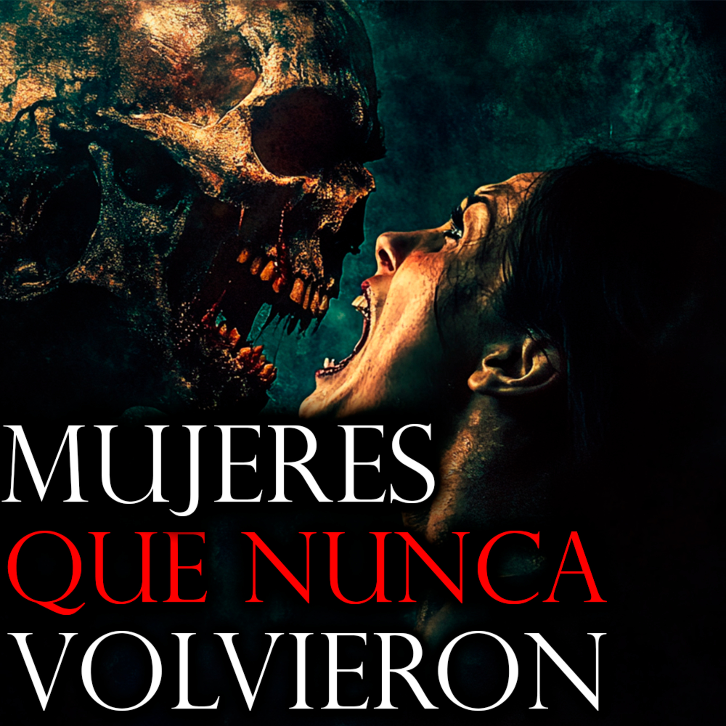 MUJERES QUE NUNCA REGRESARON A CASA | Historias de Terror y Relatos de Terror episode artwork