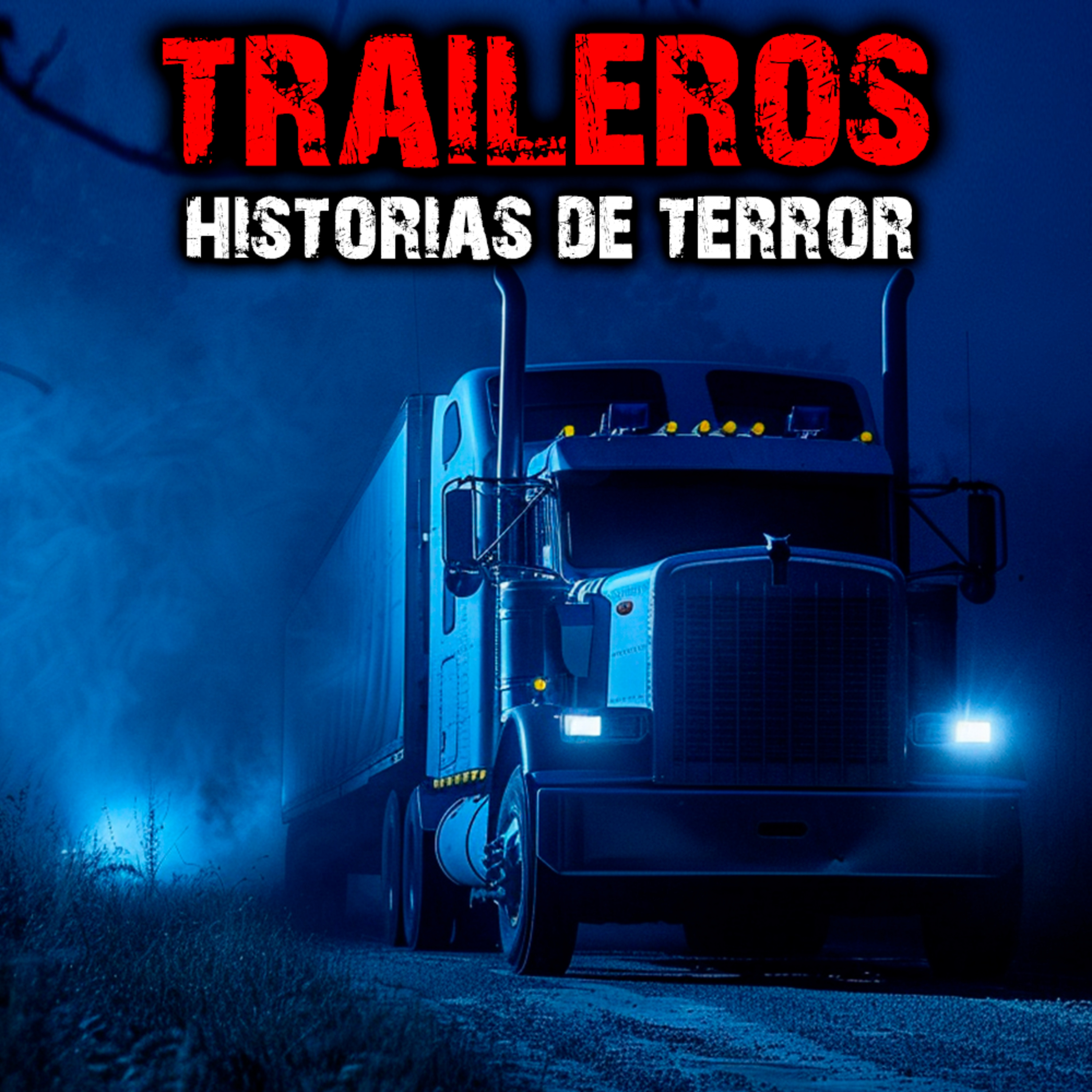 TRAILEROS | NIÑOS EN LA CARRETERA | Historias de Terror de Traileros y Relatos de Terror episode artwork