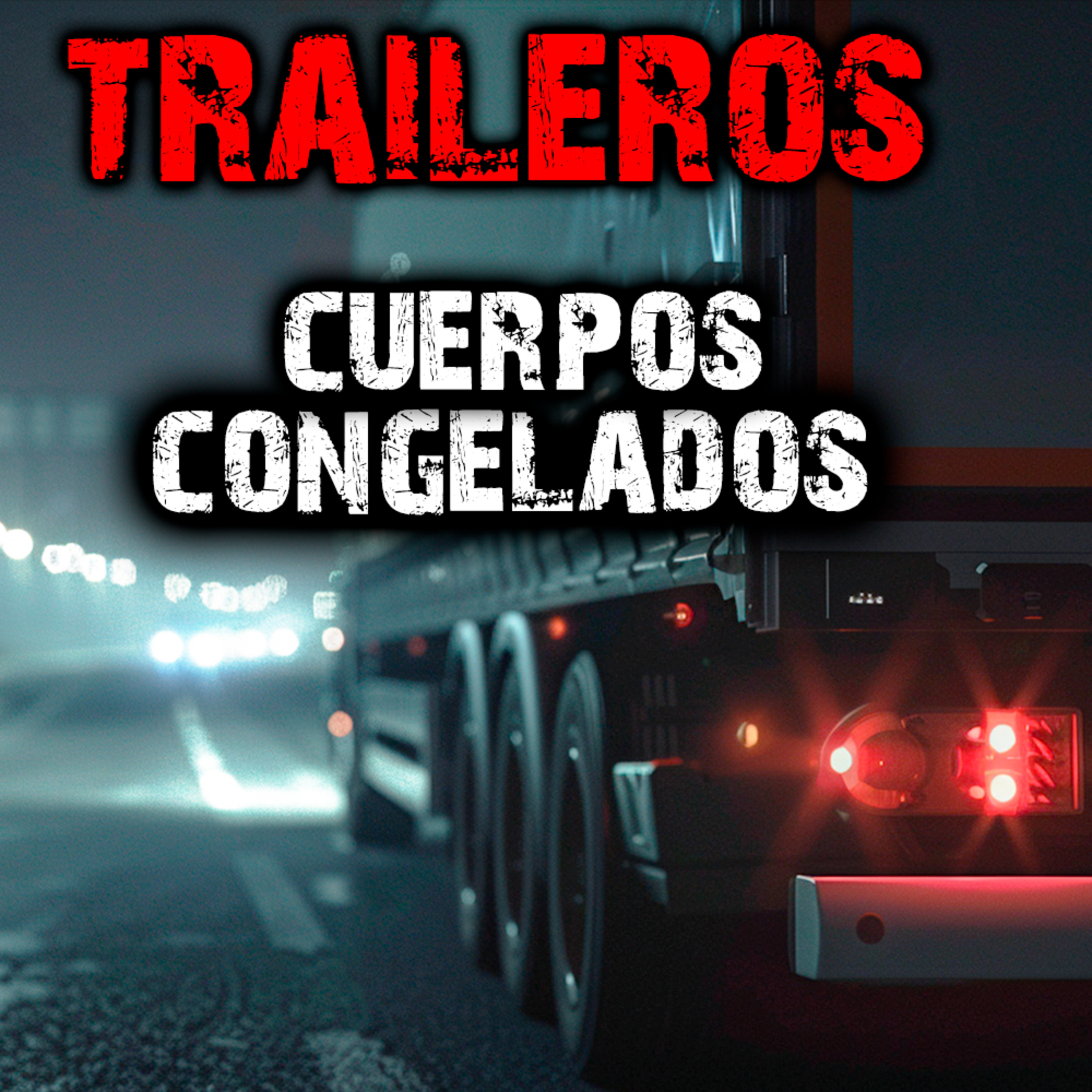TRAILEROS | Cuerpos en el Congelador - Historias de Terror y Relatos de Terror episode artwork