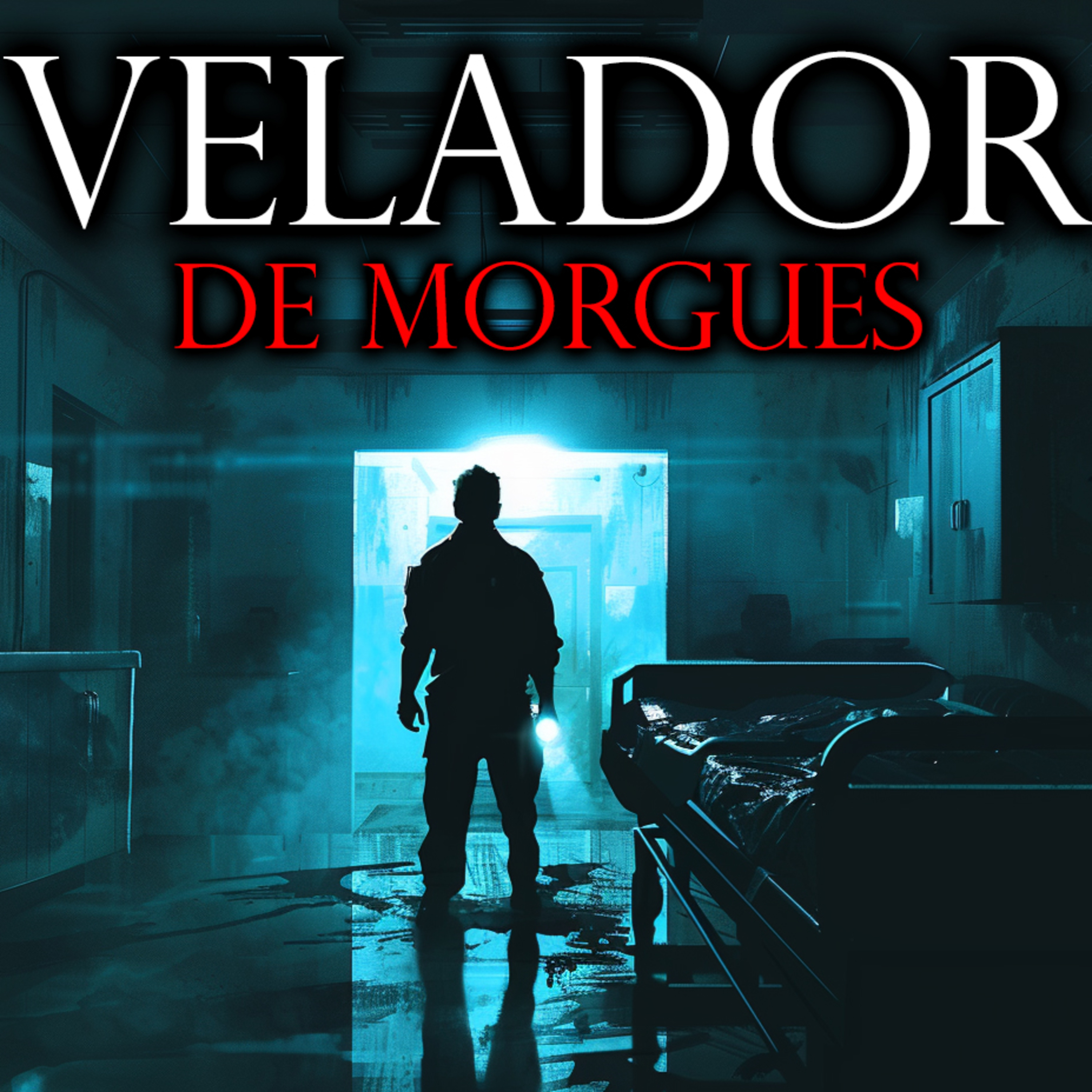 VELADOR DE UNA MORGUE - Y más Historias de Terror de Guardias de Seguridad episode artwork