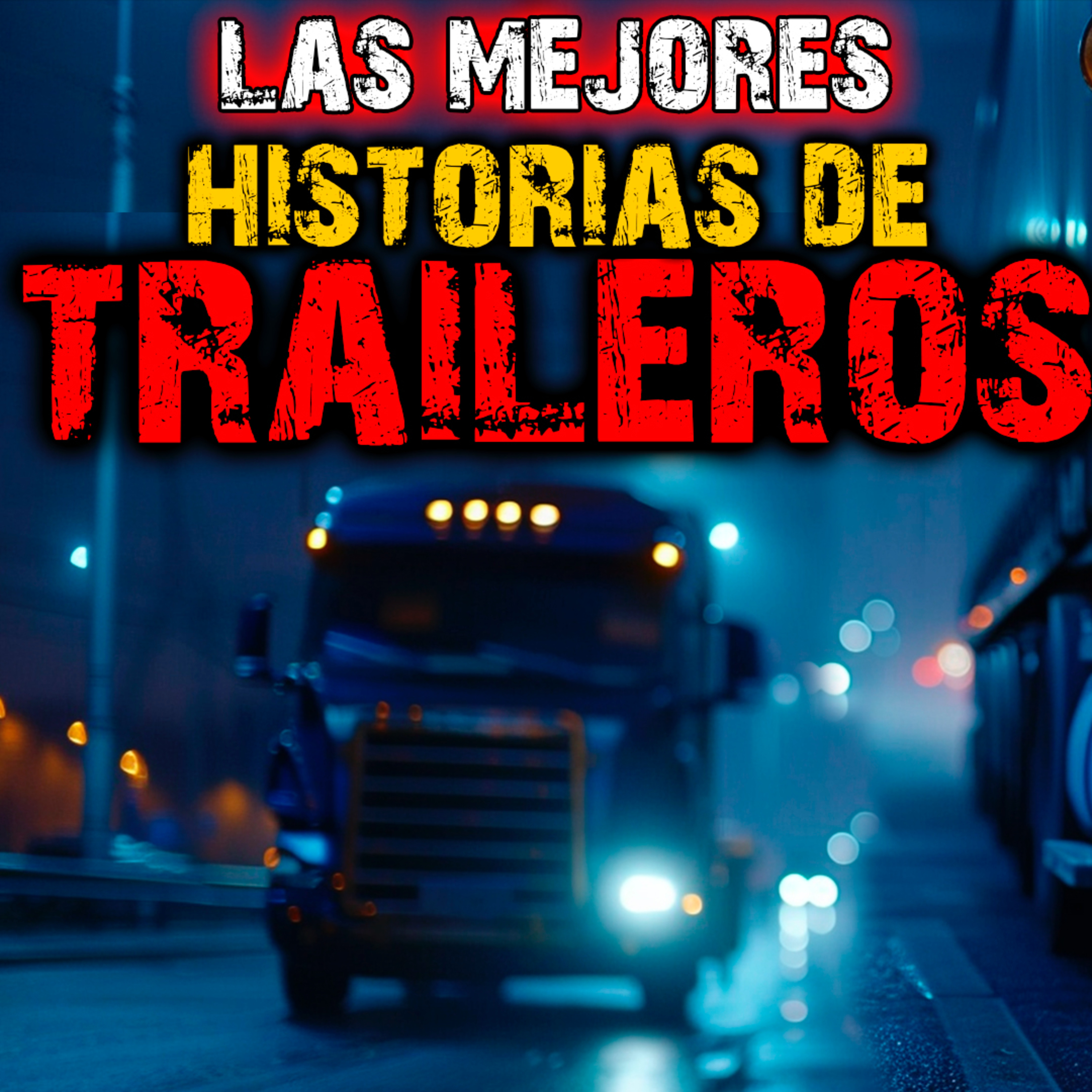 TRAILEROS | Una Recopilación Macabra - Historias de Terror y Relatos de Terror en Carreteras episode artwork