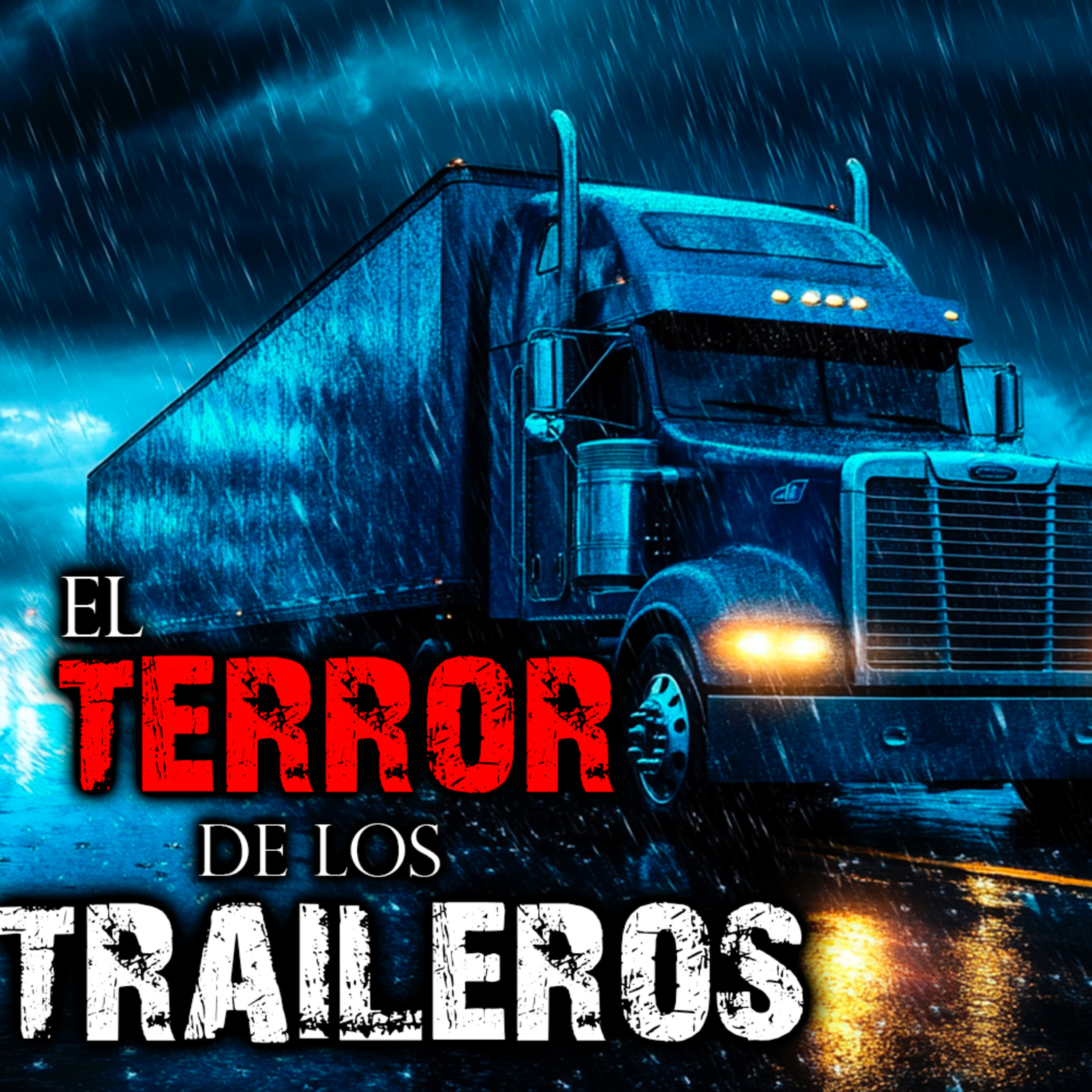 Historias de Traileros de Terror | Historias de Terror y Relatos Paranormales  episode artwork