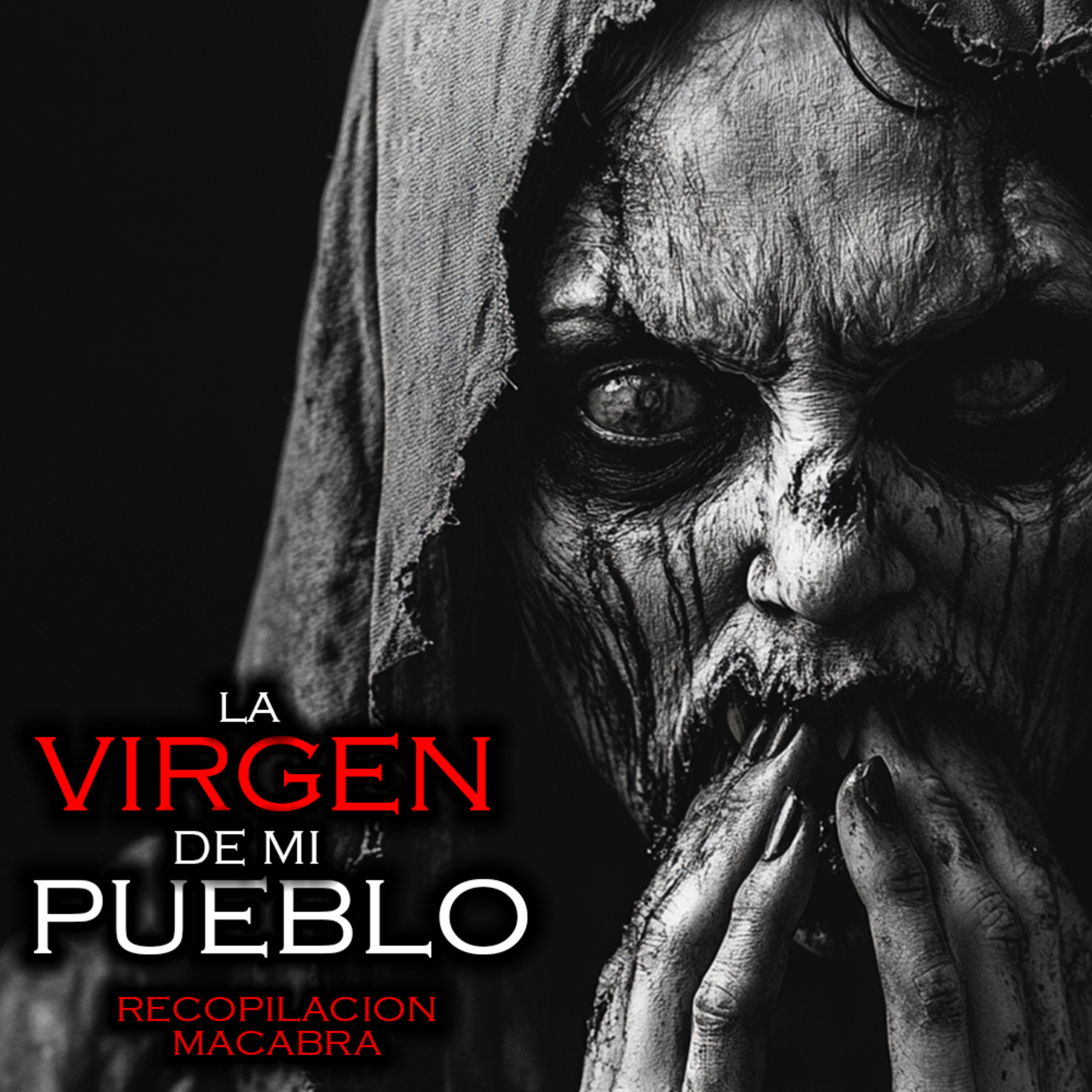 EL LADO OSCURO DE LA VIRGEN DE GUADALUPE | Recopilación de Historias Malditas y Macabras de Terror episode artwork