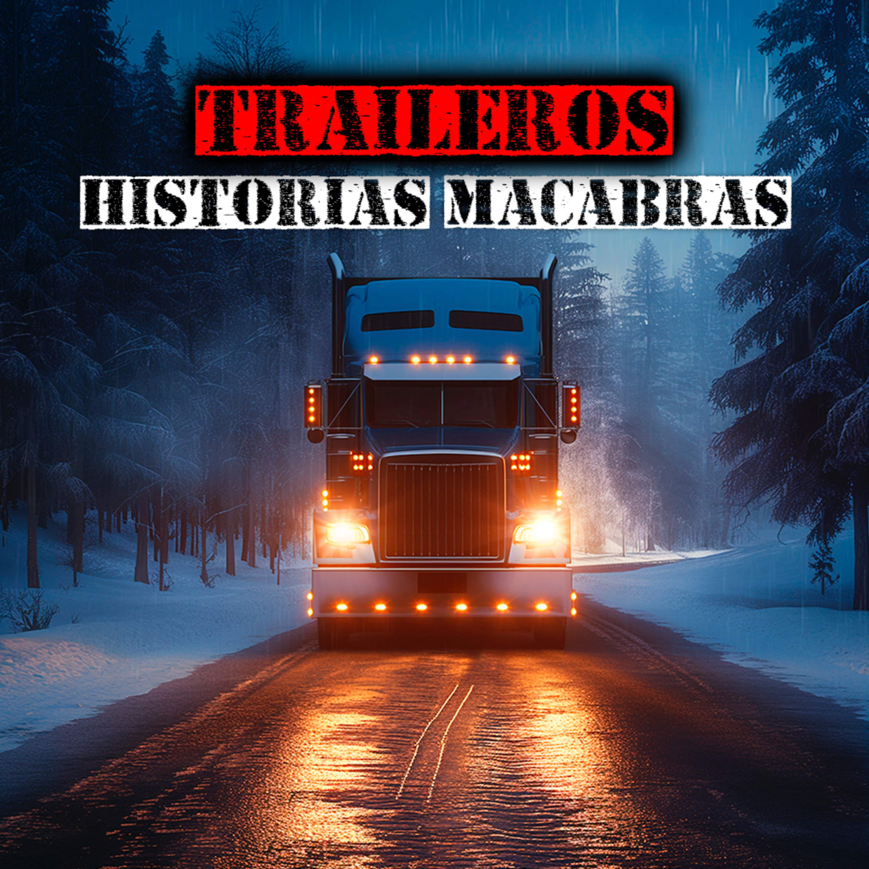 HISTORIAS DE TERROR DE TRAILEROS - UNA RECOPILACION ESPELUZNANTE episode artwork