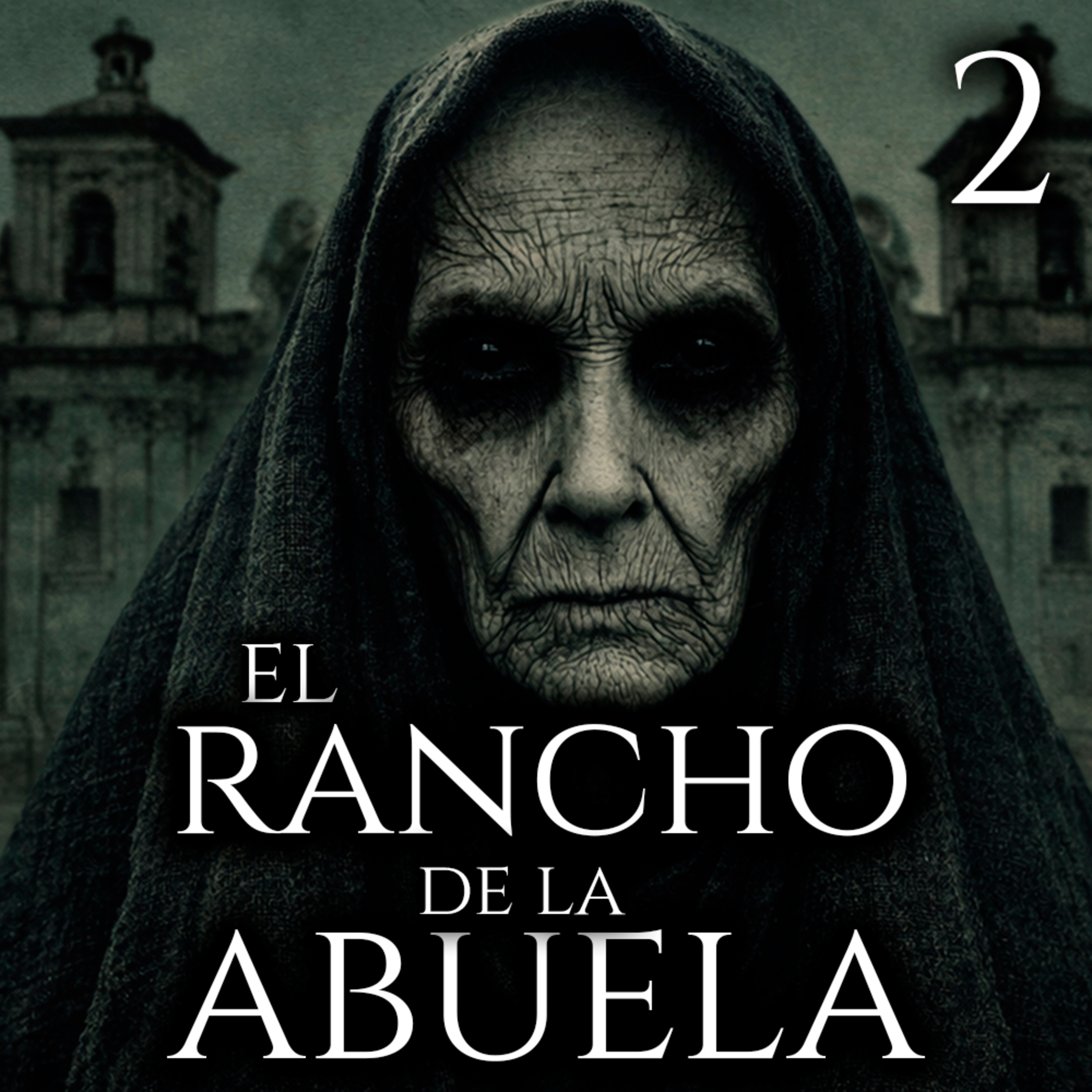 El Rancho Maldito de la Abuela Parte 2 - Historias Paranormales de Terror - Semana Santa episode artwork