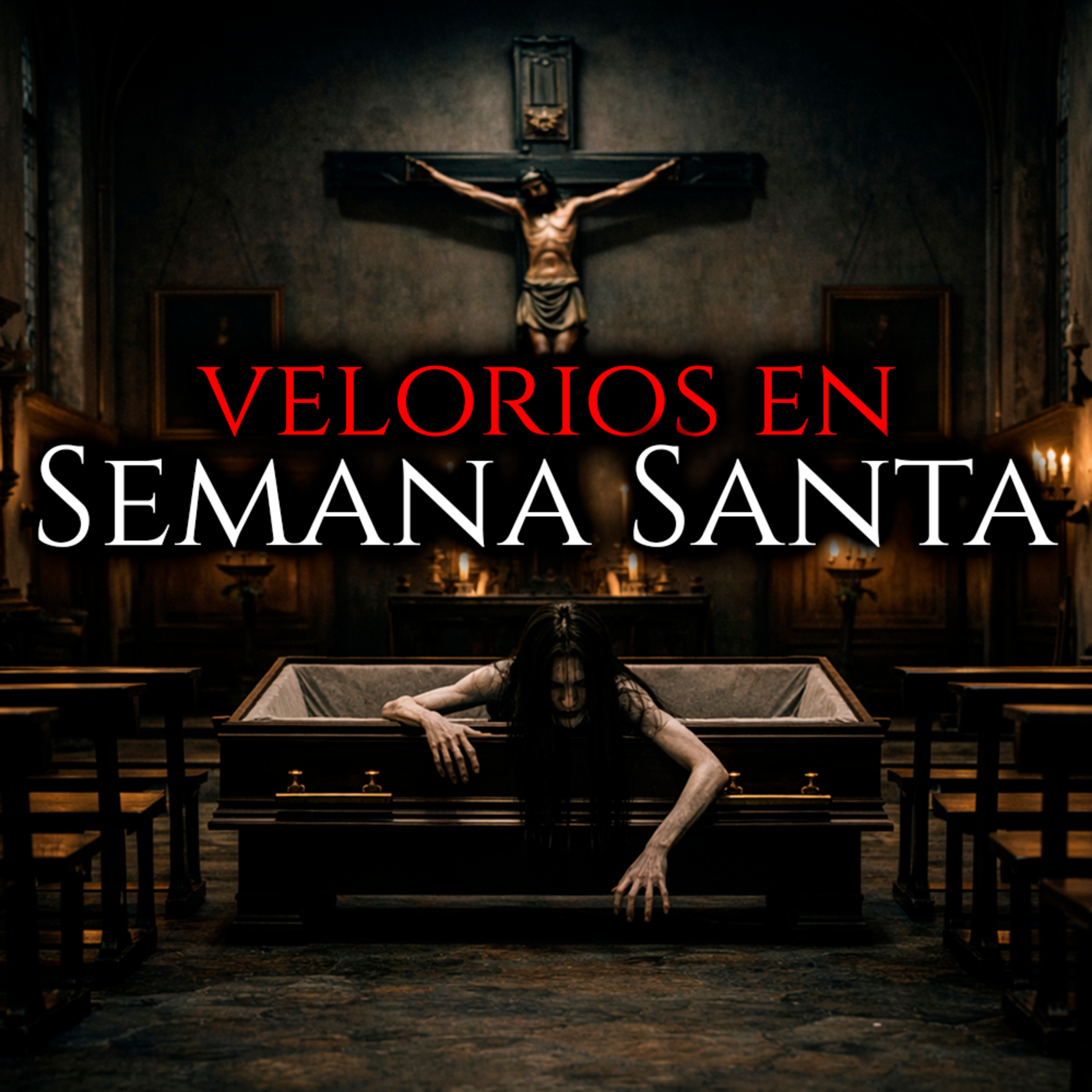 VELORIOS EN SEMANA SANTA - Historias de Terror Paranormal episode artwork
