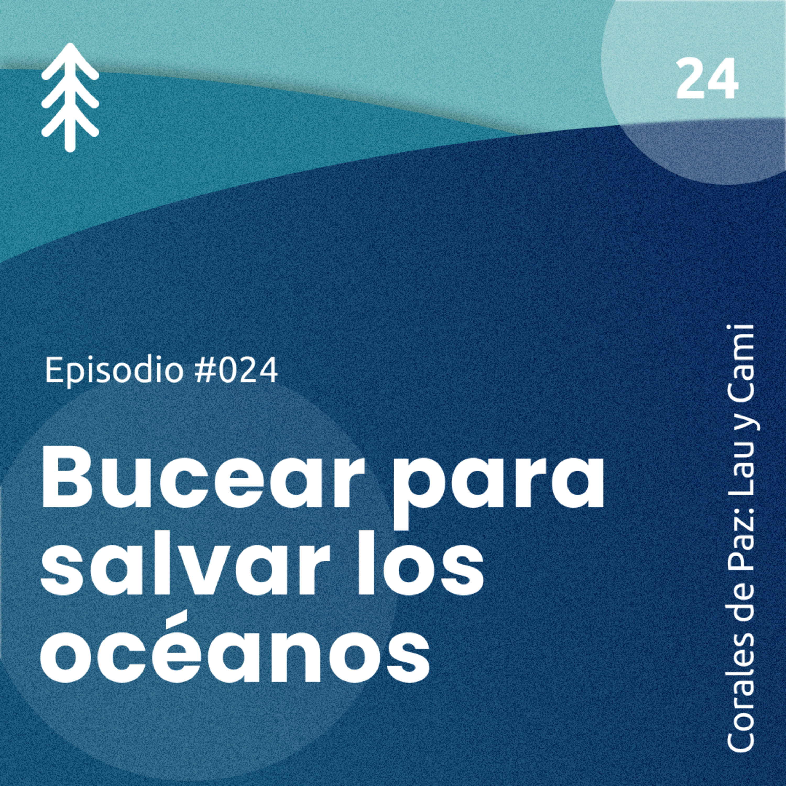 24. Bucear para salvar el mar - Corales de Paz: Laura Cotrino y Camila Mariño