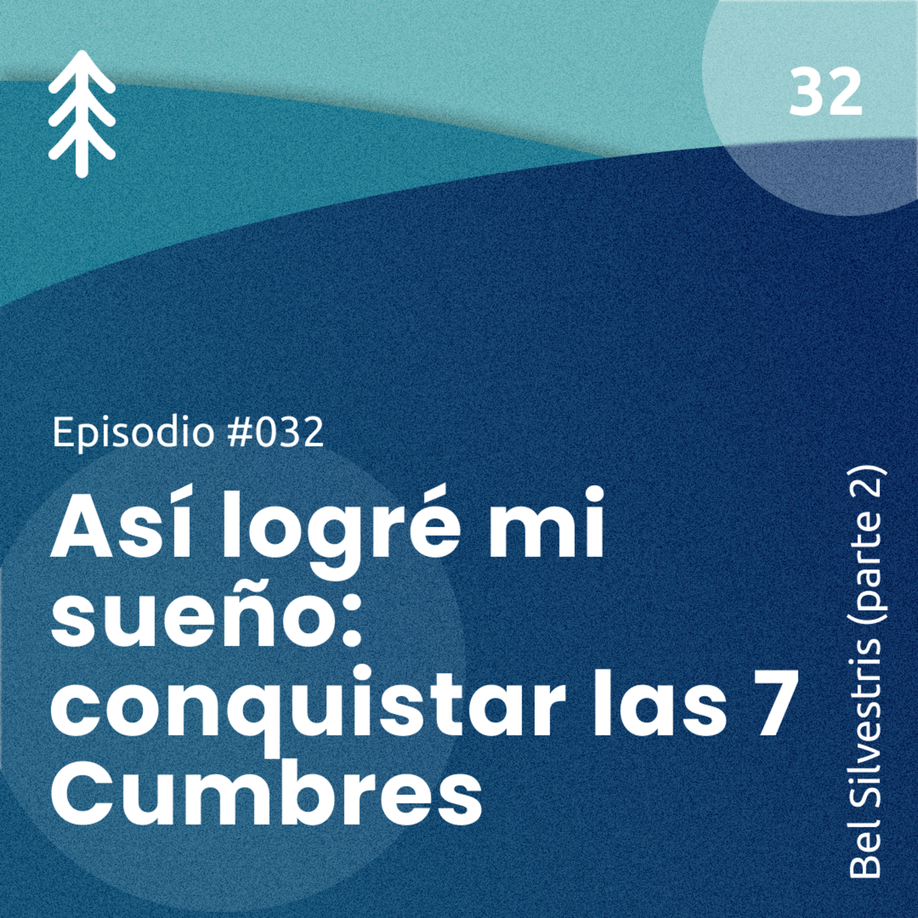 32.2 Así logré mi sueño: conquistar las 7 Cumbres