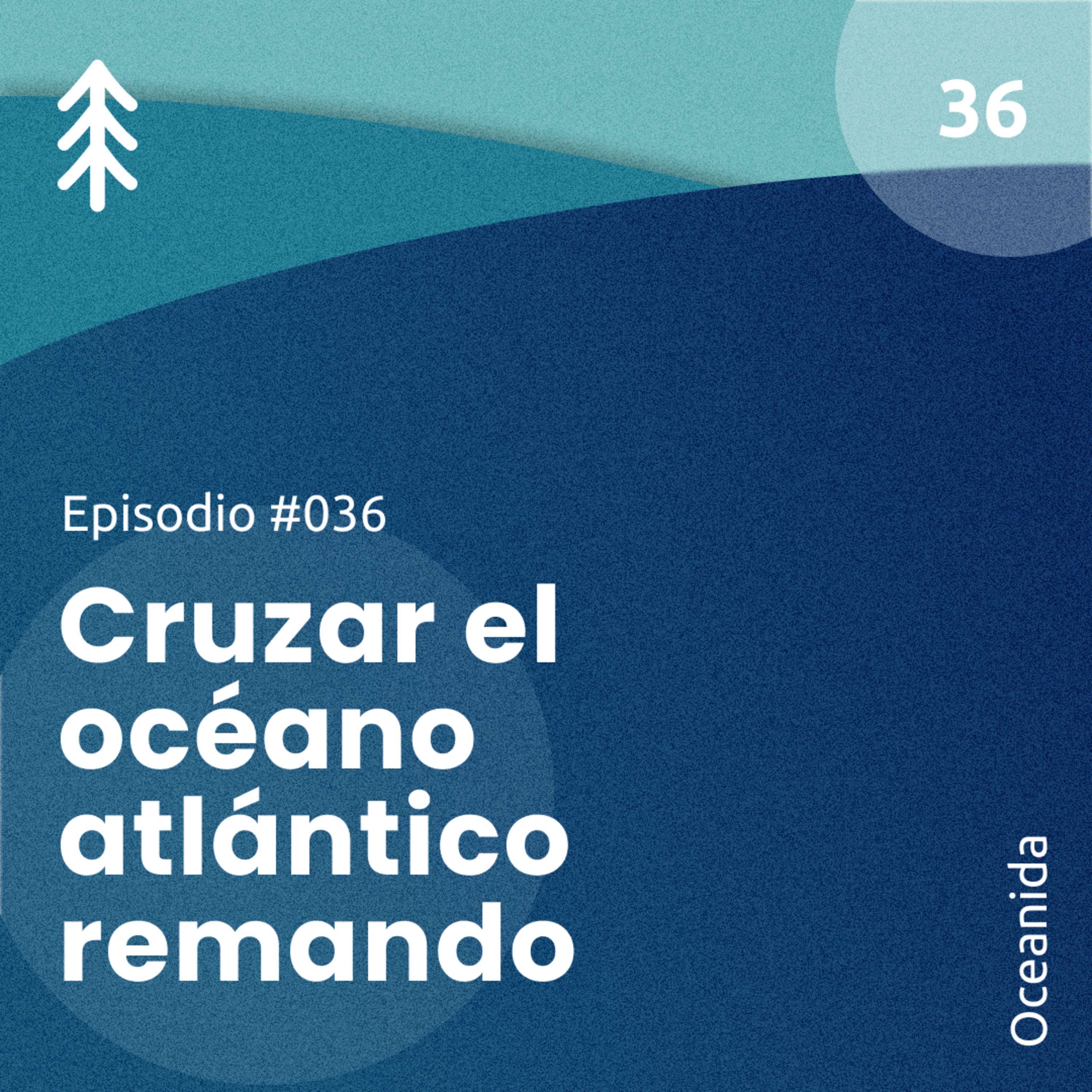 36. Cruzar el océano atlántico remando - Oceanida