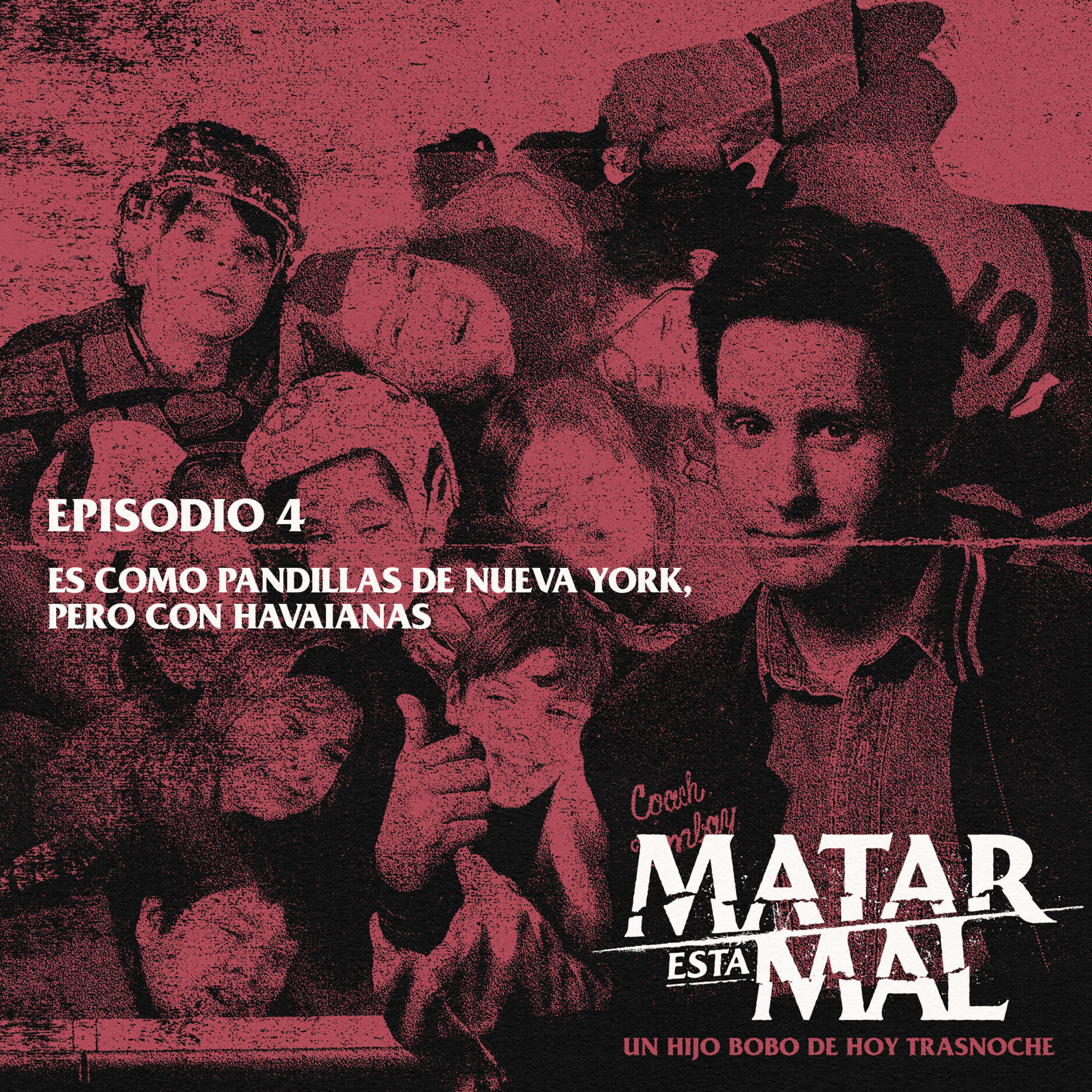 Episodio 4: Es como Pandillas de Nueva York, pero con Havaianas episode artwork