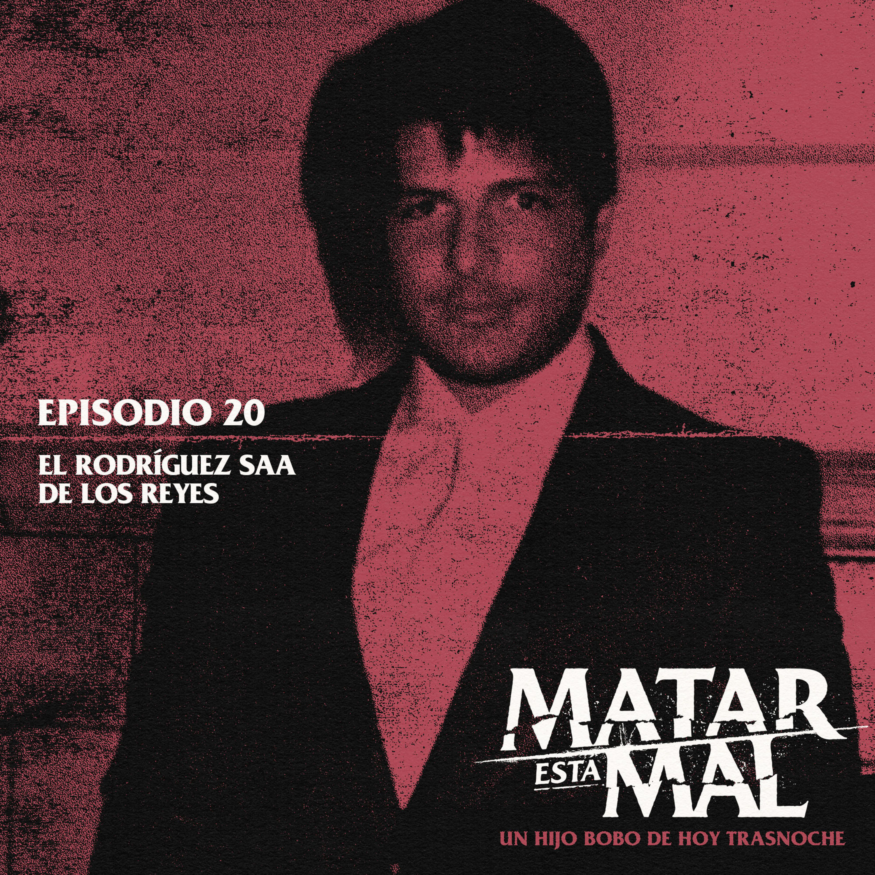 Episodio 20: El Rodríguez Saá de los reyes episode artwork