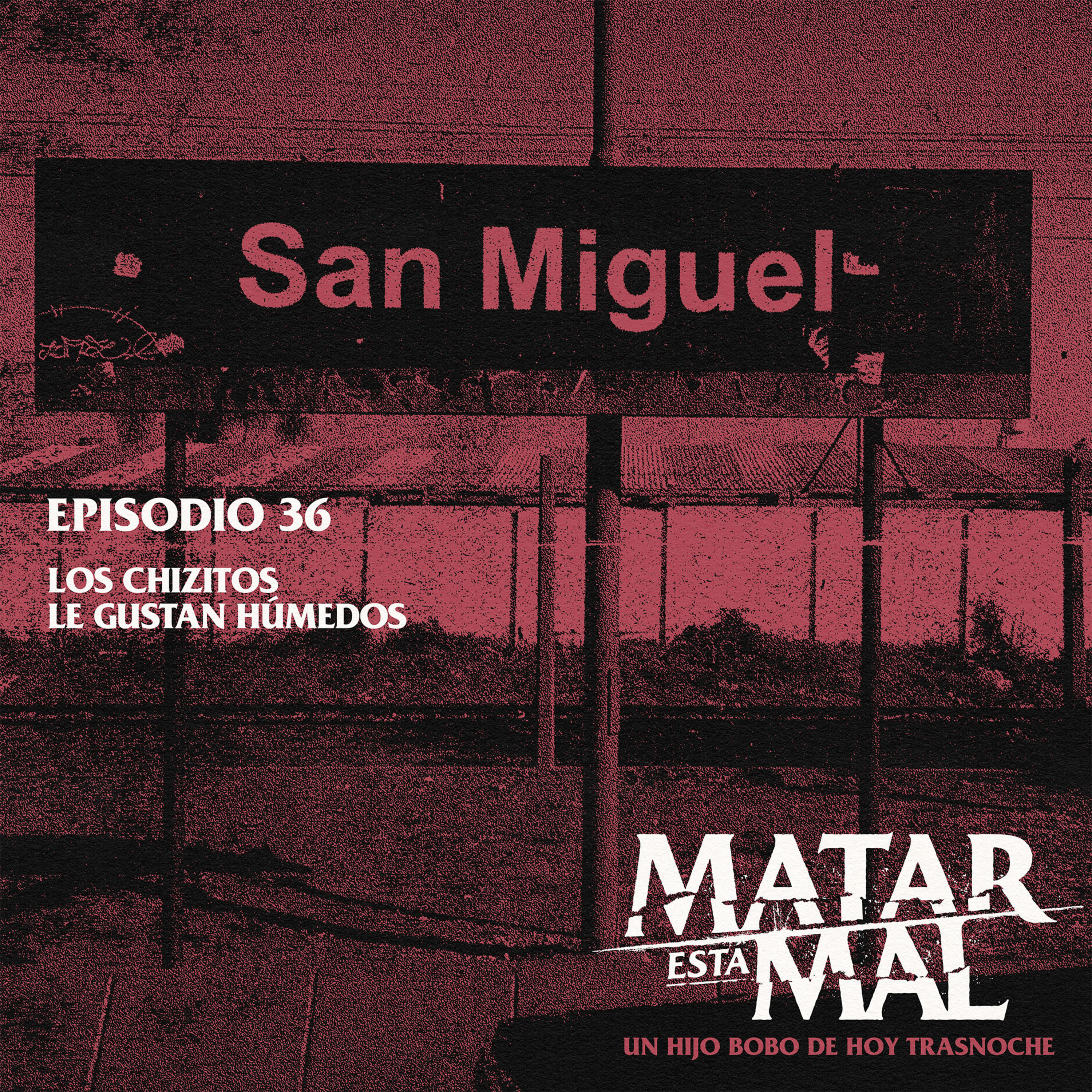 Episodio 36: Los chizitos le gustan húmedos episode artwork