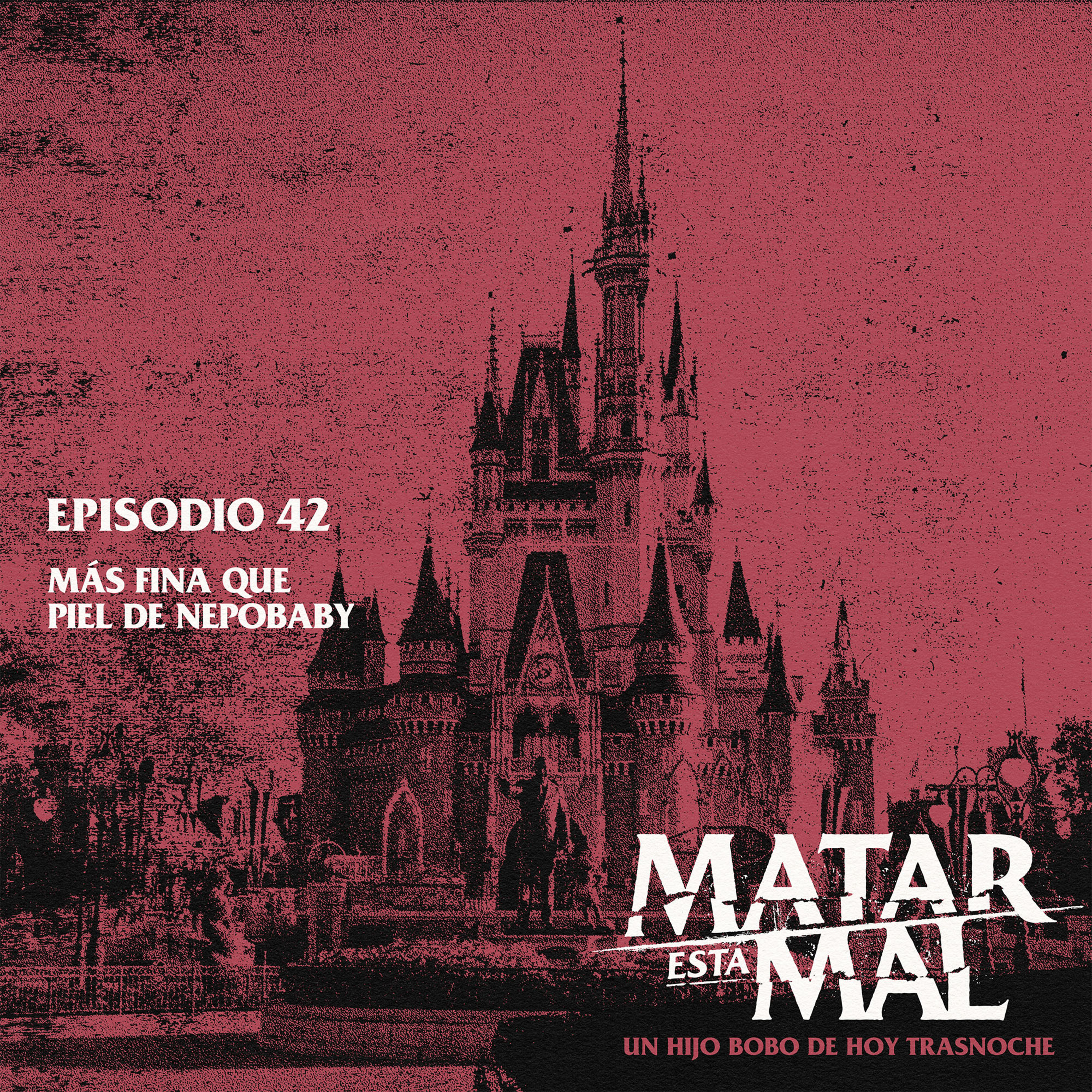 42: Más fina que piel de nepobaby episode artwork