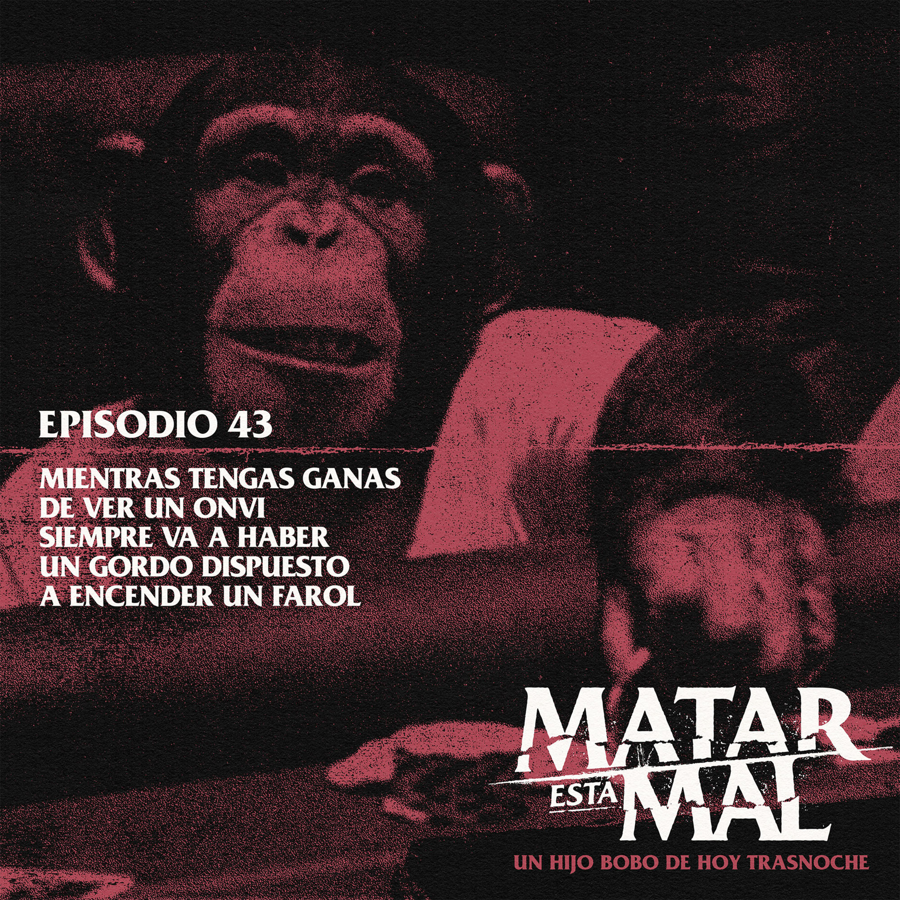 43: Mientras tengas ganas de ver un OVNI siempre va a haber un gordo dispuesto a encender un farol episode artwork