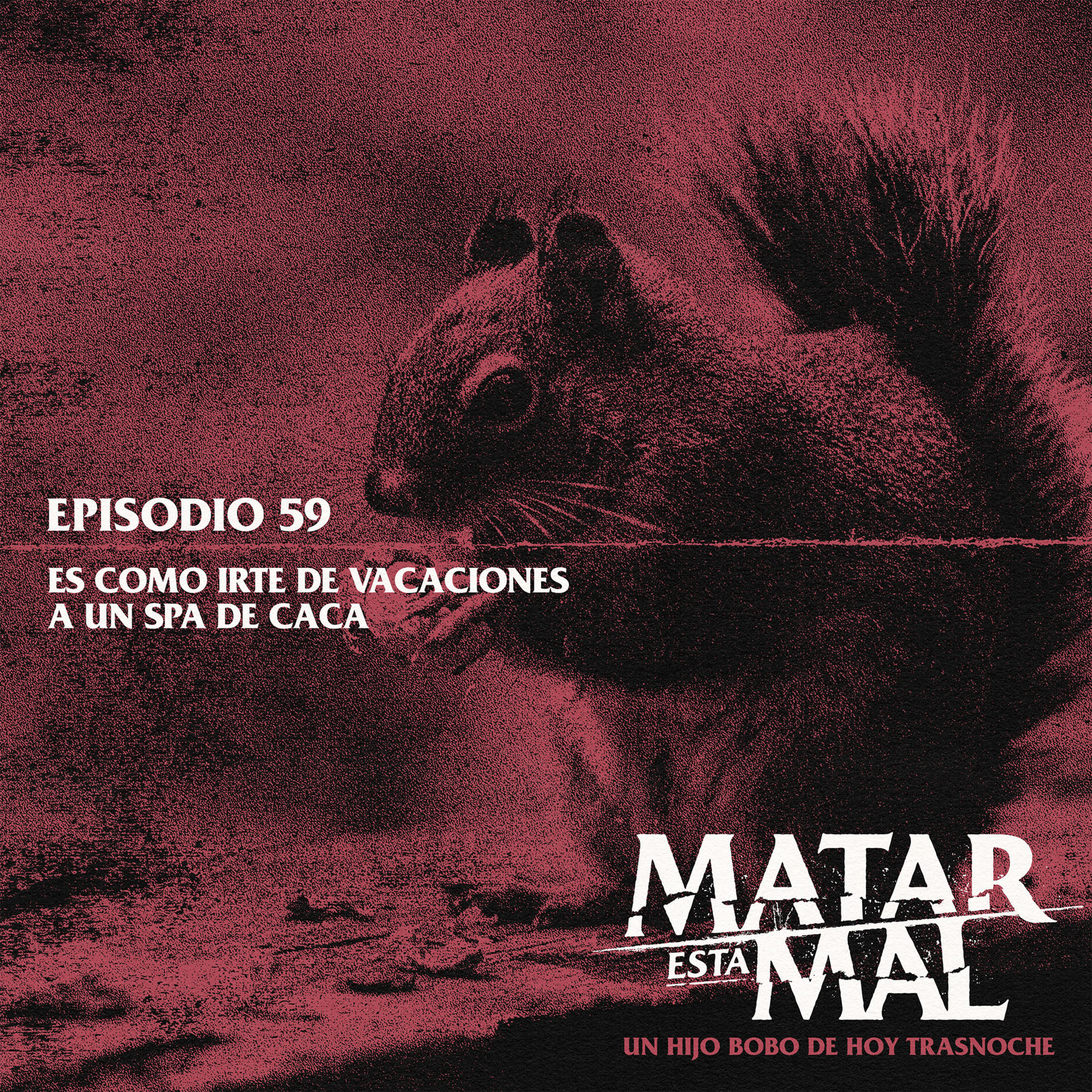 59: Es como irte de vacaciones a un spa de caca episode artwork