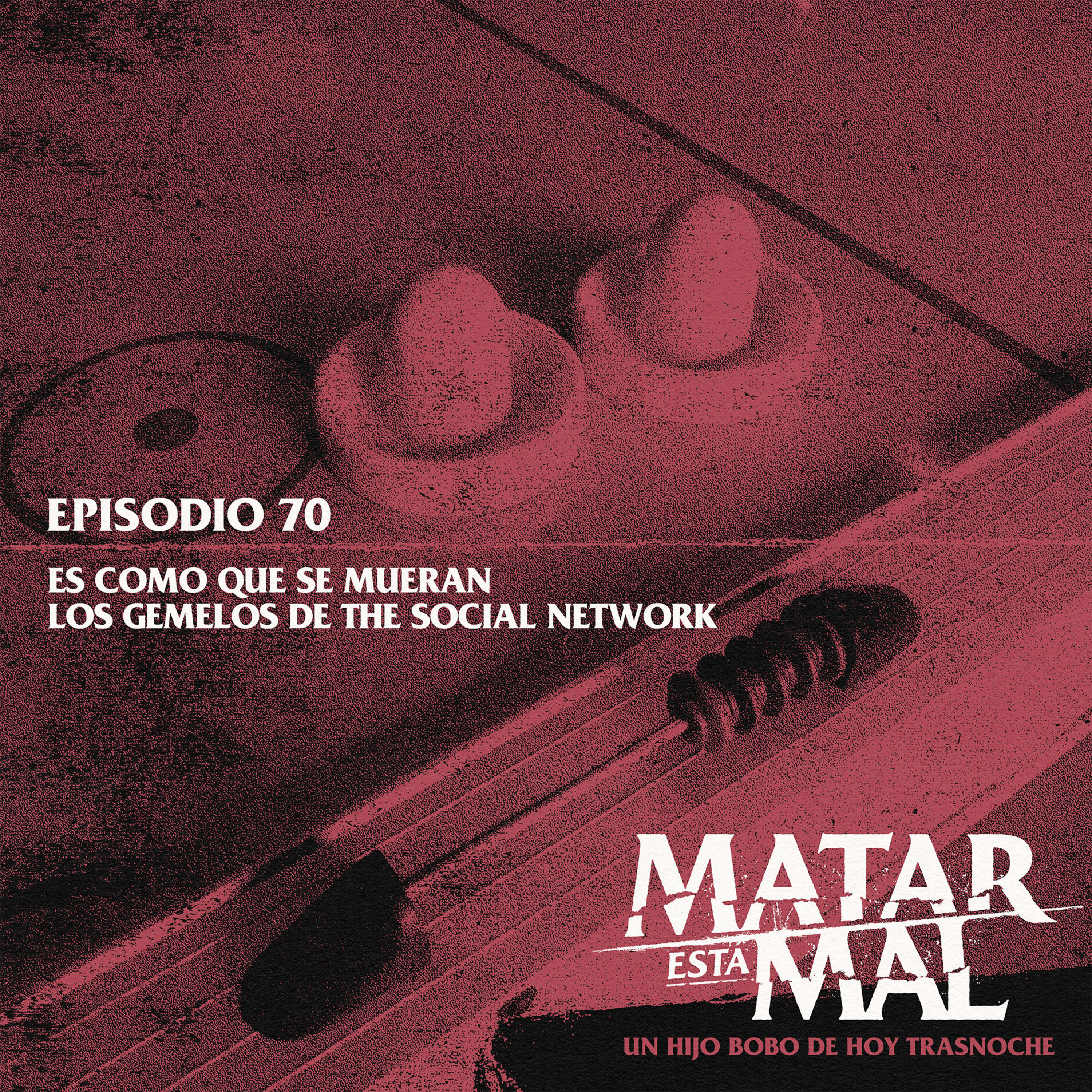 70: Es como que se mueran los gemelos de The Social Network episode artwork