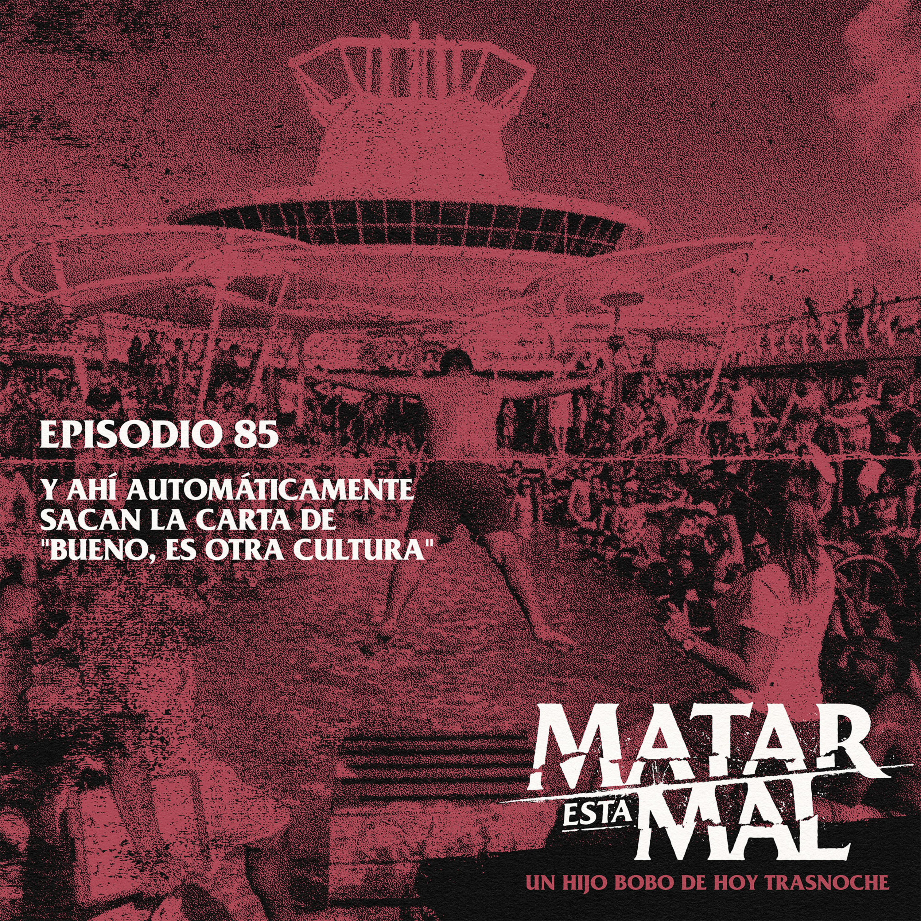 85: Y ahí automáticamente sacan la carta de "Bueno, es otra cultura"
