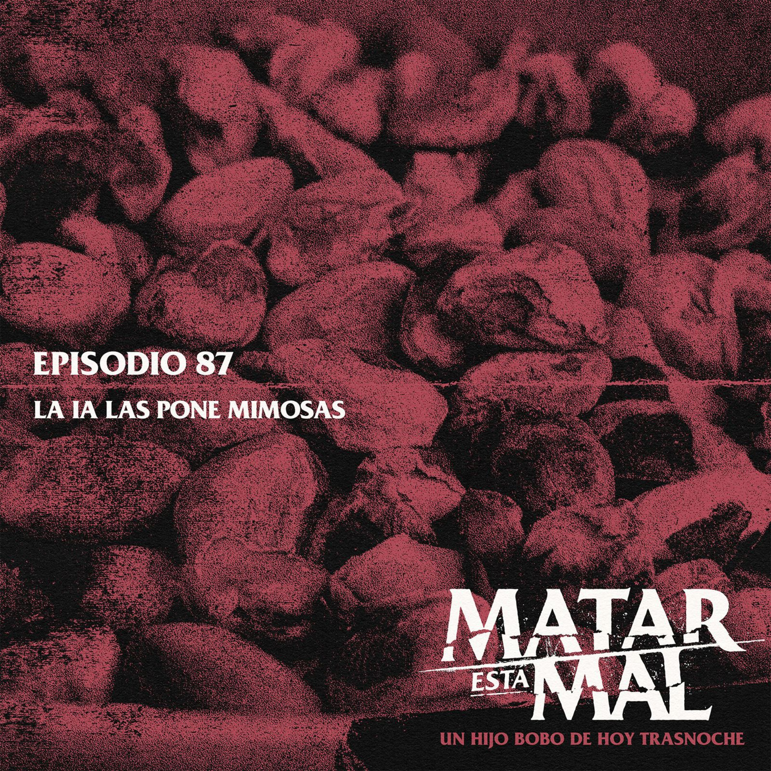 87: La IA las pone mimosas episode artwork