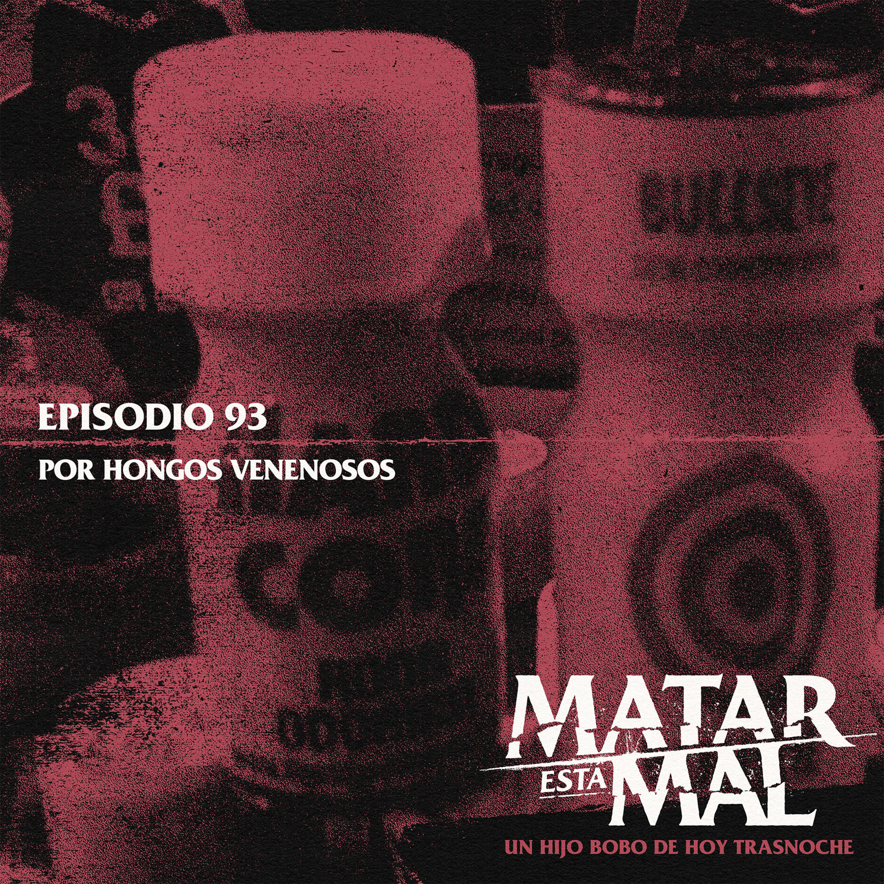 93: Por hongos venenosos episode artwork