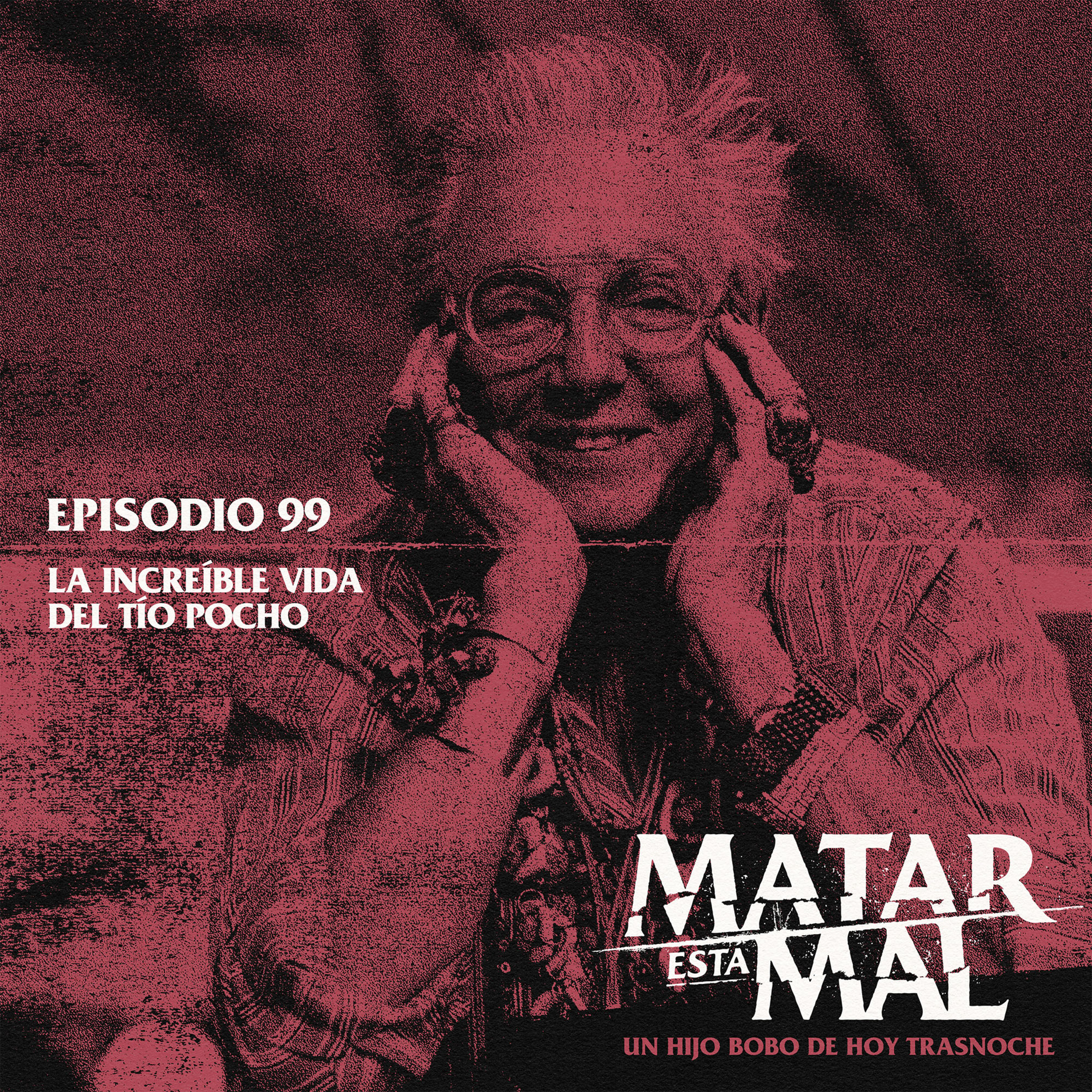 99: La increíble vida del tío Pocho episode artwork